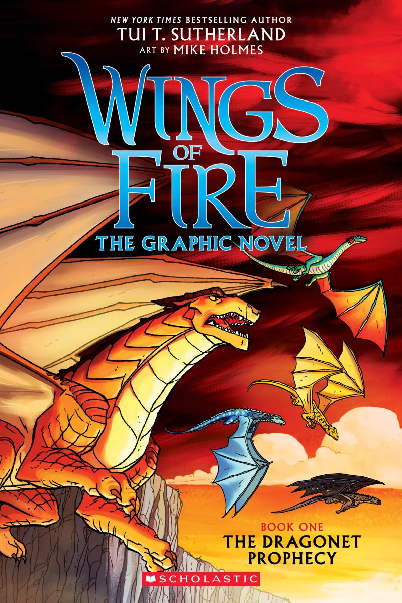 Wings of Fire: the Dragonet Prophecy: a Graphic Novel (wings of Fire Graphic Novel #1) by Tui T. Sutherland