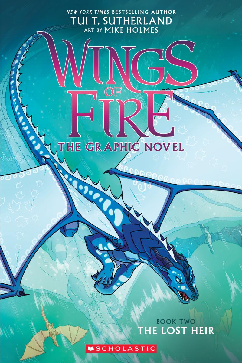 Wings of Fire: the Lost Heir: a Graphic Novel (wings of Fire Graphic Novel #2) by Tui T. Sutherland