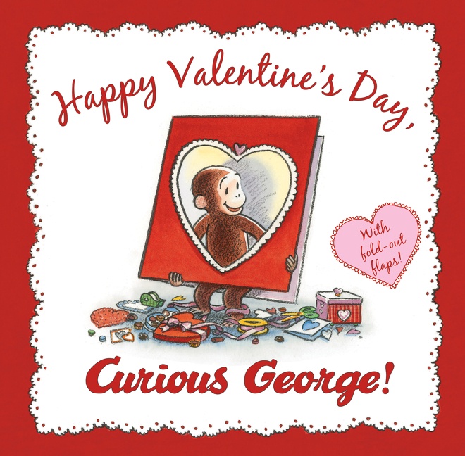Happy Valentine's Day, Curious George! by H. A. Rey