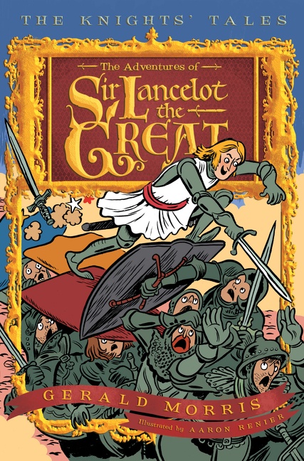 The Adventures of Sir Lancelot the Great by Gerald Morris