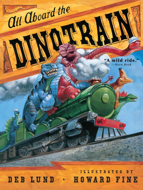 All Aboard the Dinotrain by Deb Lund