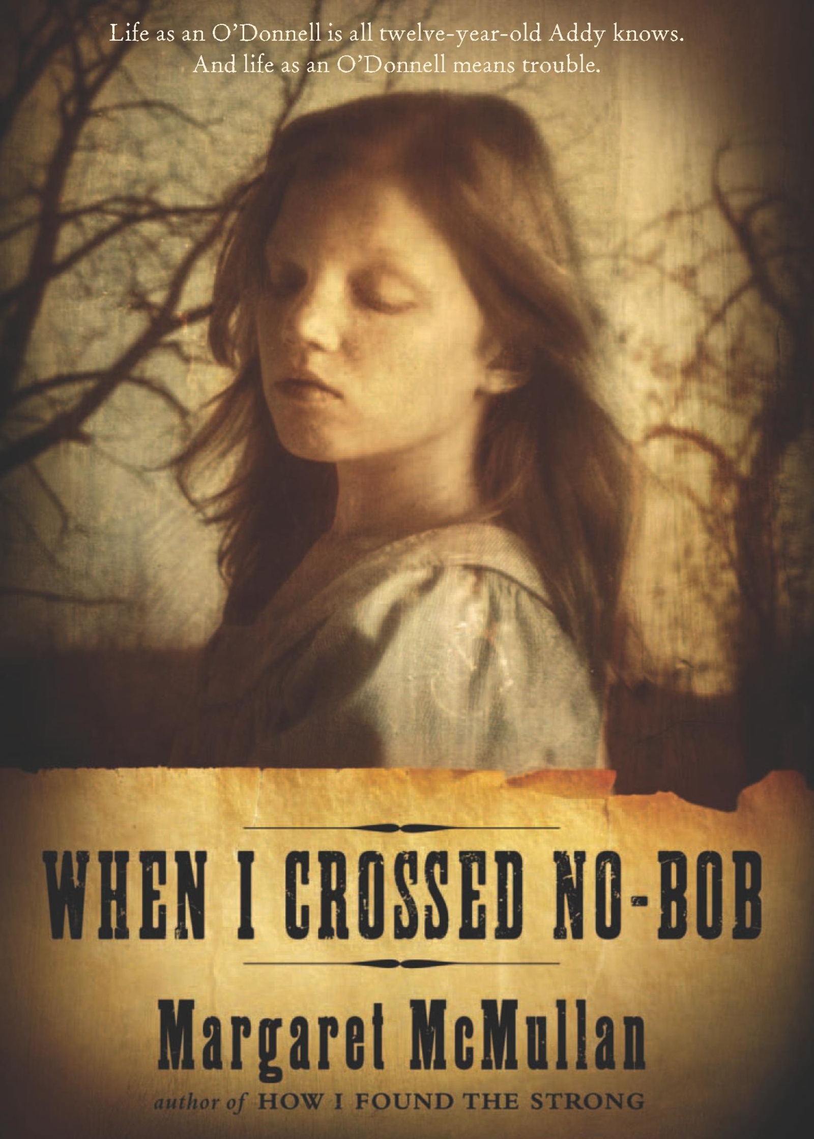 When I Crossed No-bob by Margaret McMullan