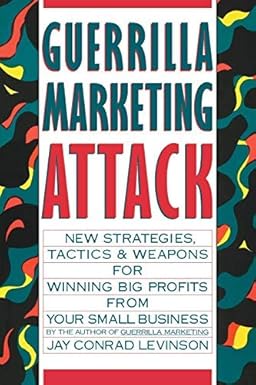 Guerrilla Marketing Attack by Jay Conrad Levinson
