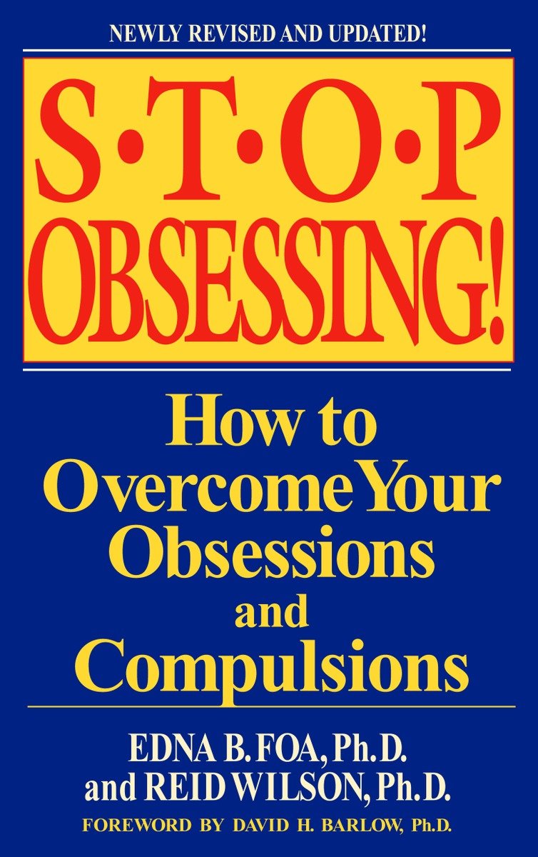 Stop Obsessing! by Edna B. Foa