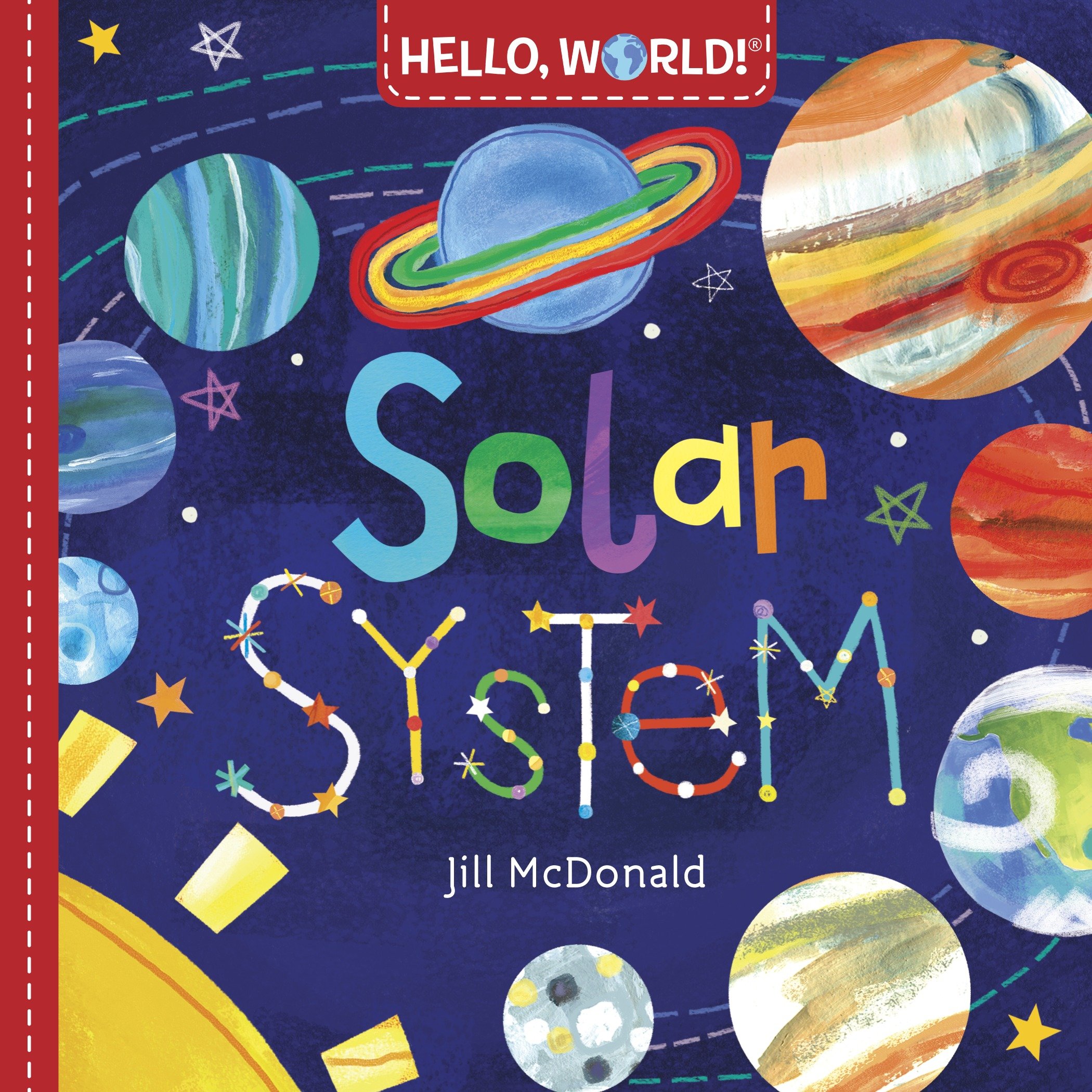 Hello, World! Solar System by Jill McDonald