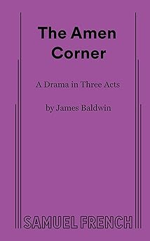 The Amen Corner by James Baldwin