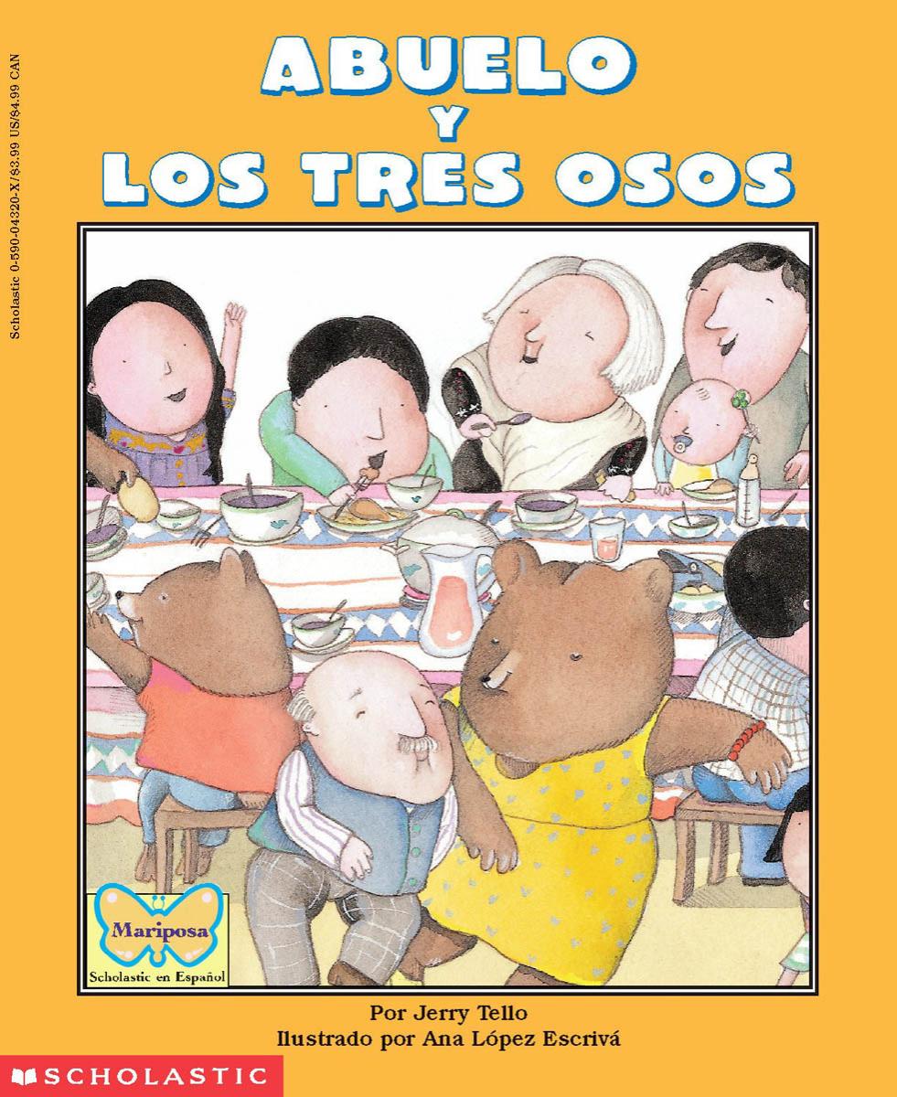 Abuelo and the Three Bears / Abuelo Y Los Tres Osos (scholastic Bilingual) by Jerry Tello