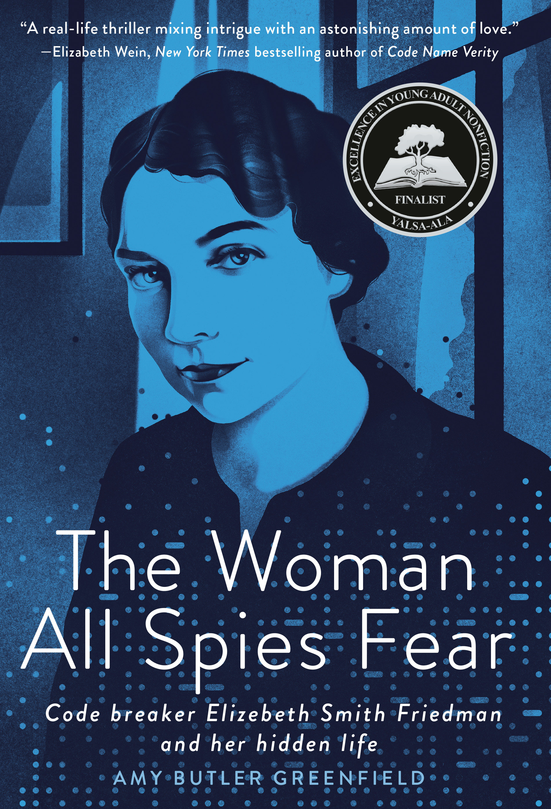 The Woman All Spies Fear by Amy Butler Greenfield