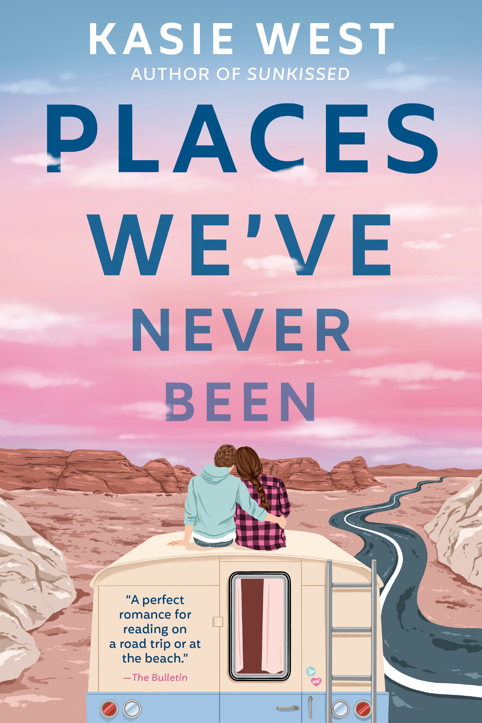 Places We've Never Been by Kasie West