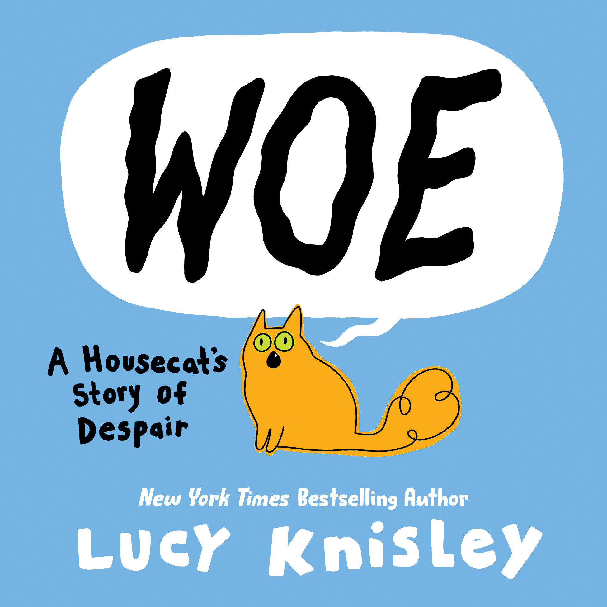 Woe: a Housecat's Story of Despair by Lucy Knisley