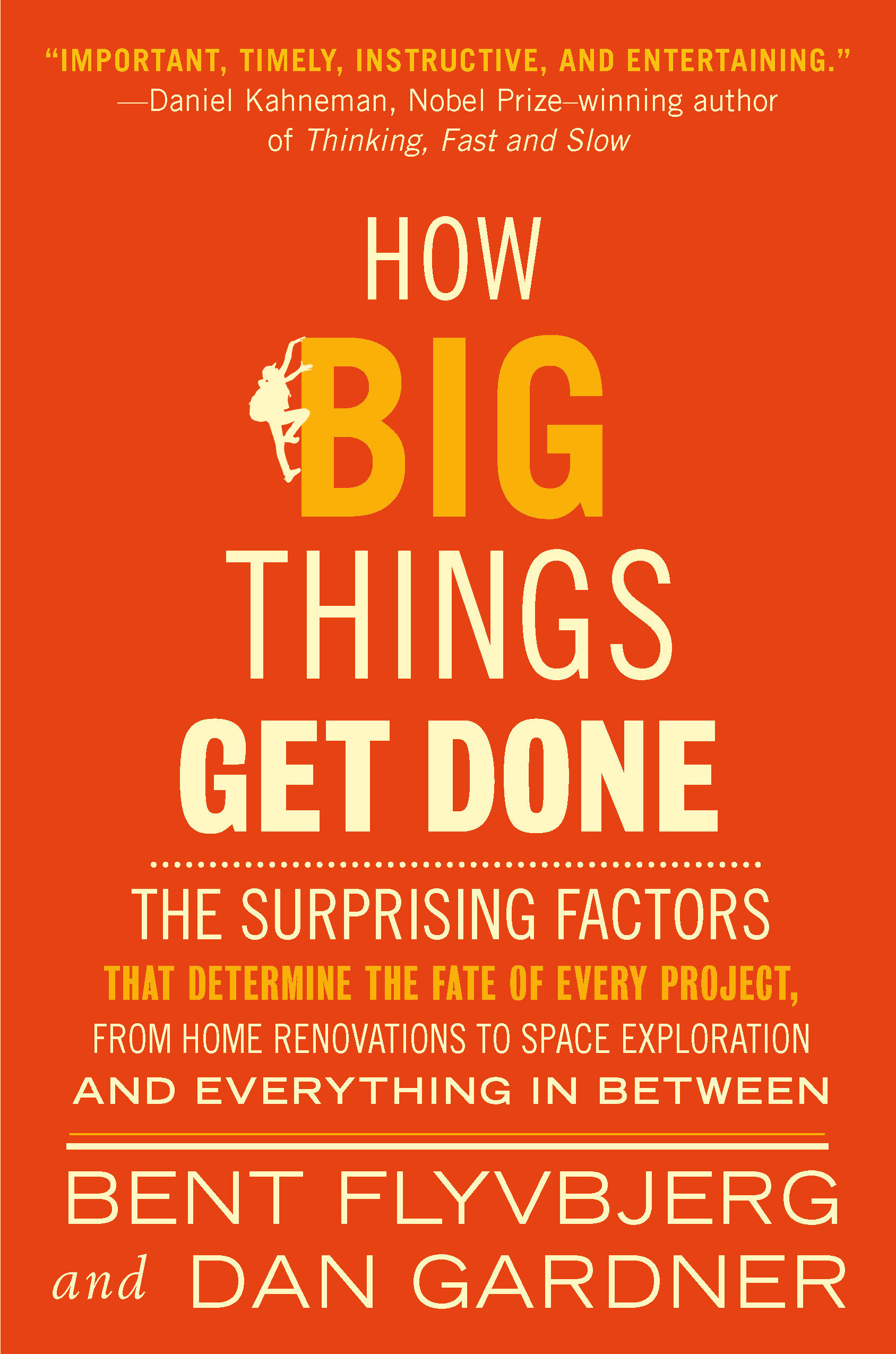 How Big Things Get Done by Bent Flyvbjerg