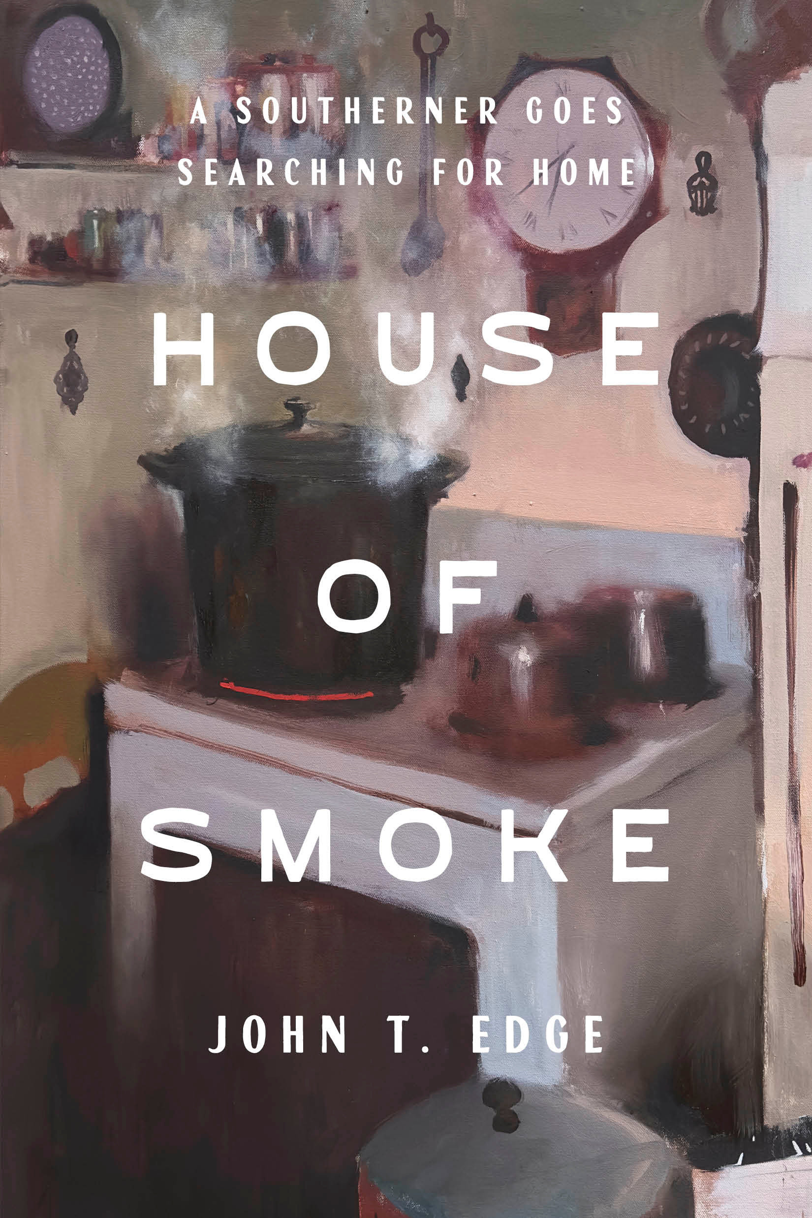 House of Smoke by John T. Edge