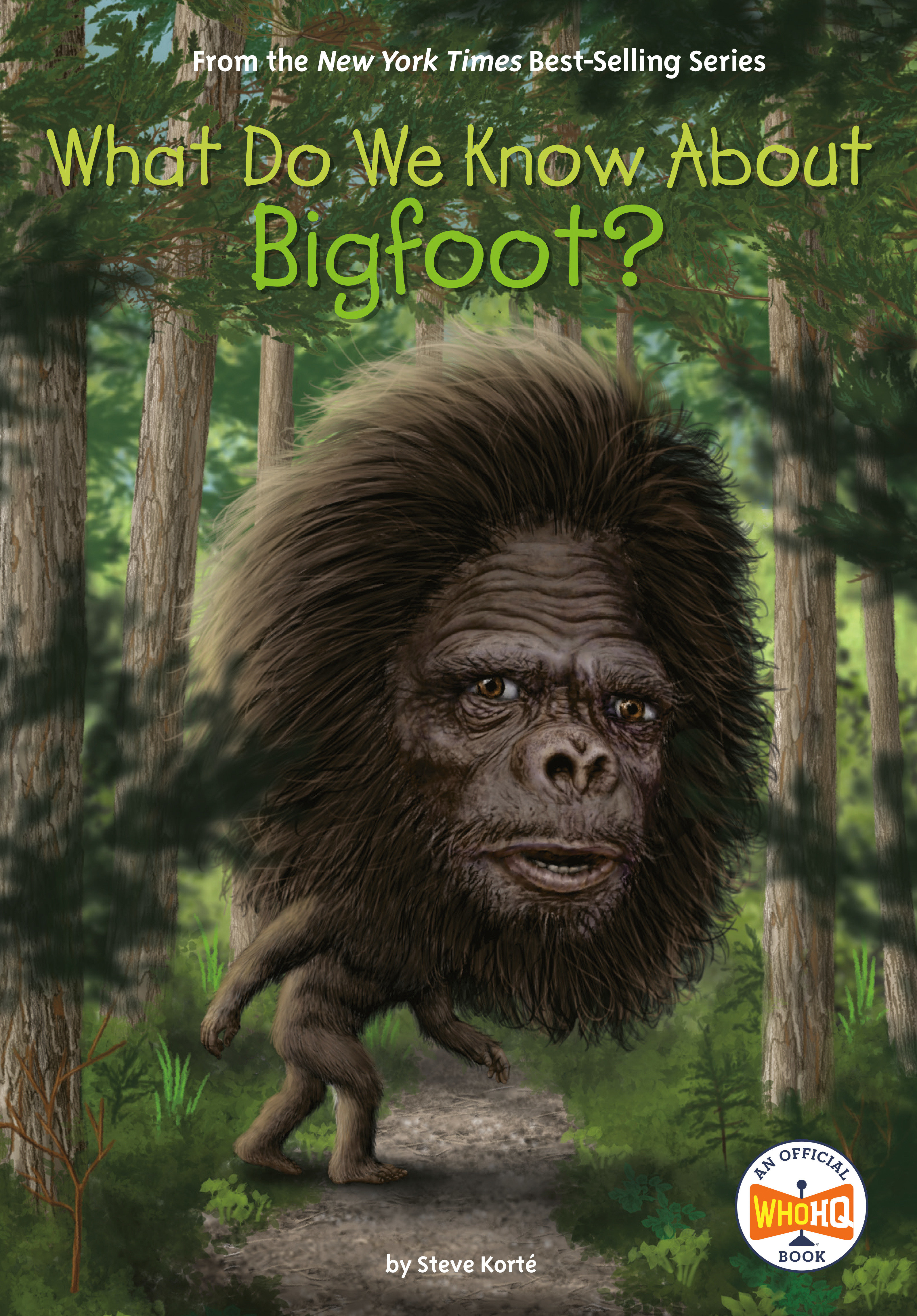 What Do We Know About Bigfoot? by Steve Korté