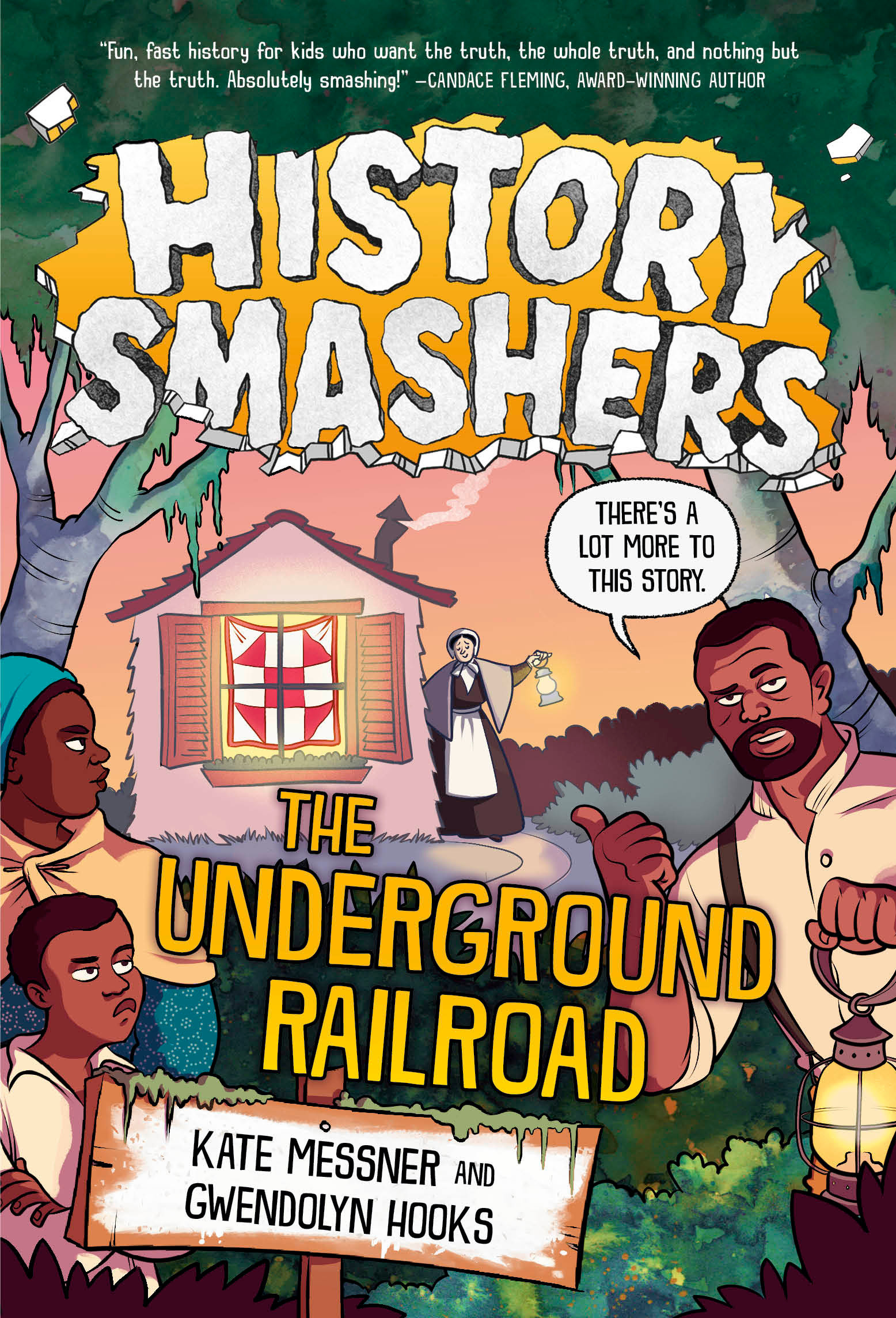 History Smashers: the Underground Railroad by Kate Messner