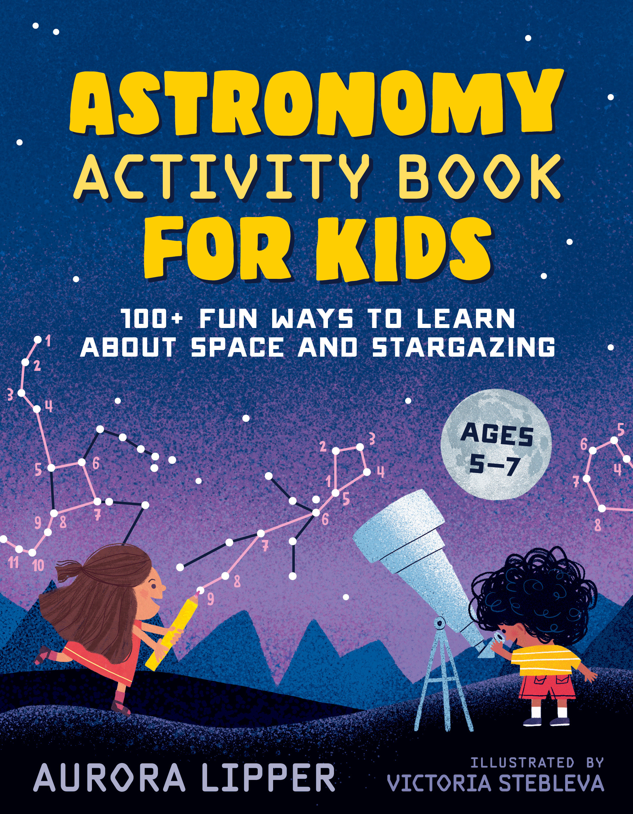 Astronomy Activity Book for Kids by Aurora Lipper
