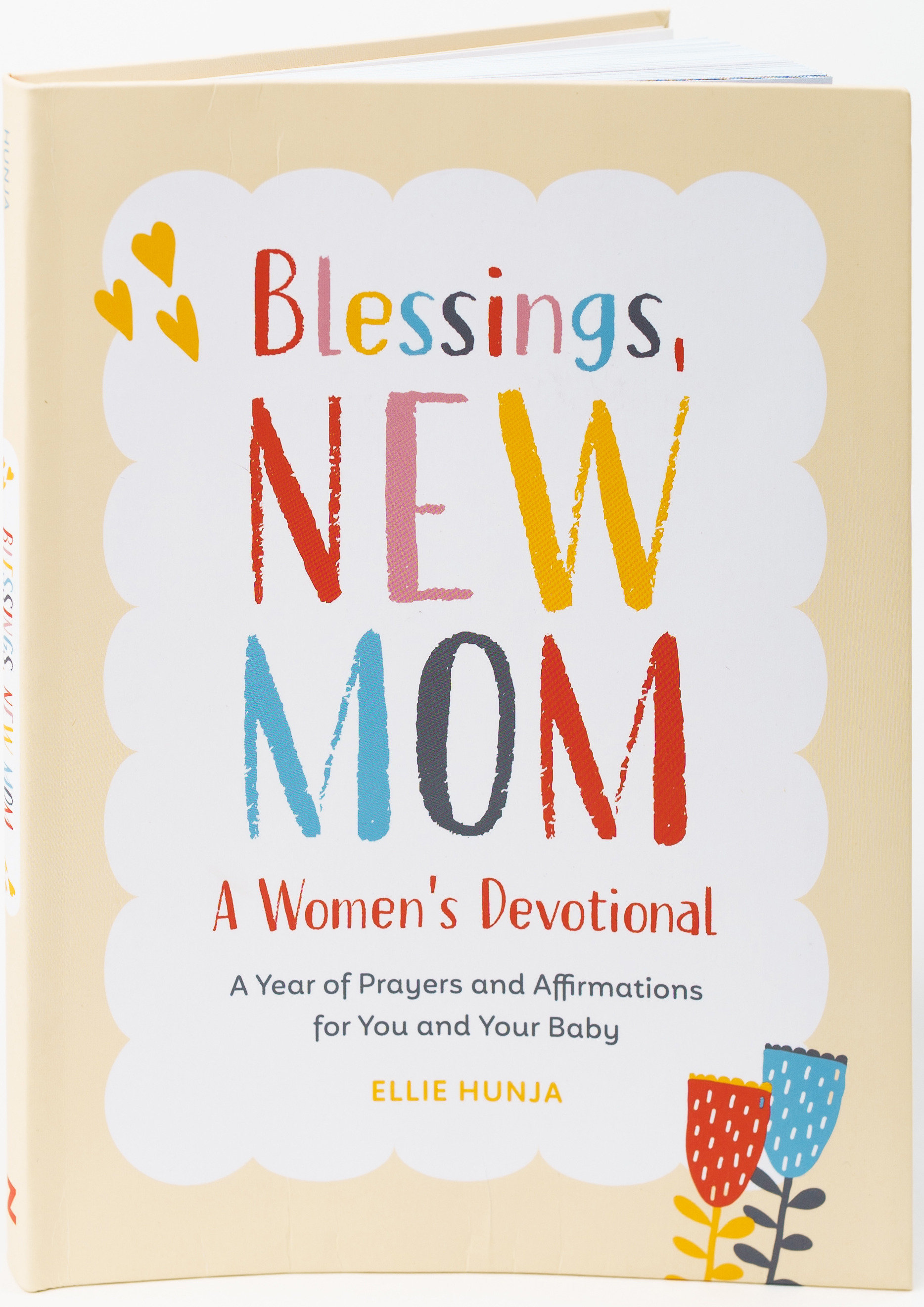 Blessings, New Mom: a Women's Devotional by Ellie Hunja