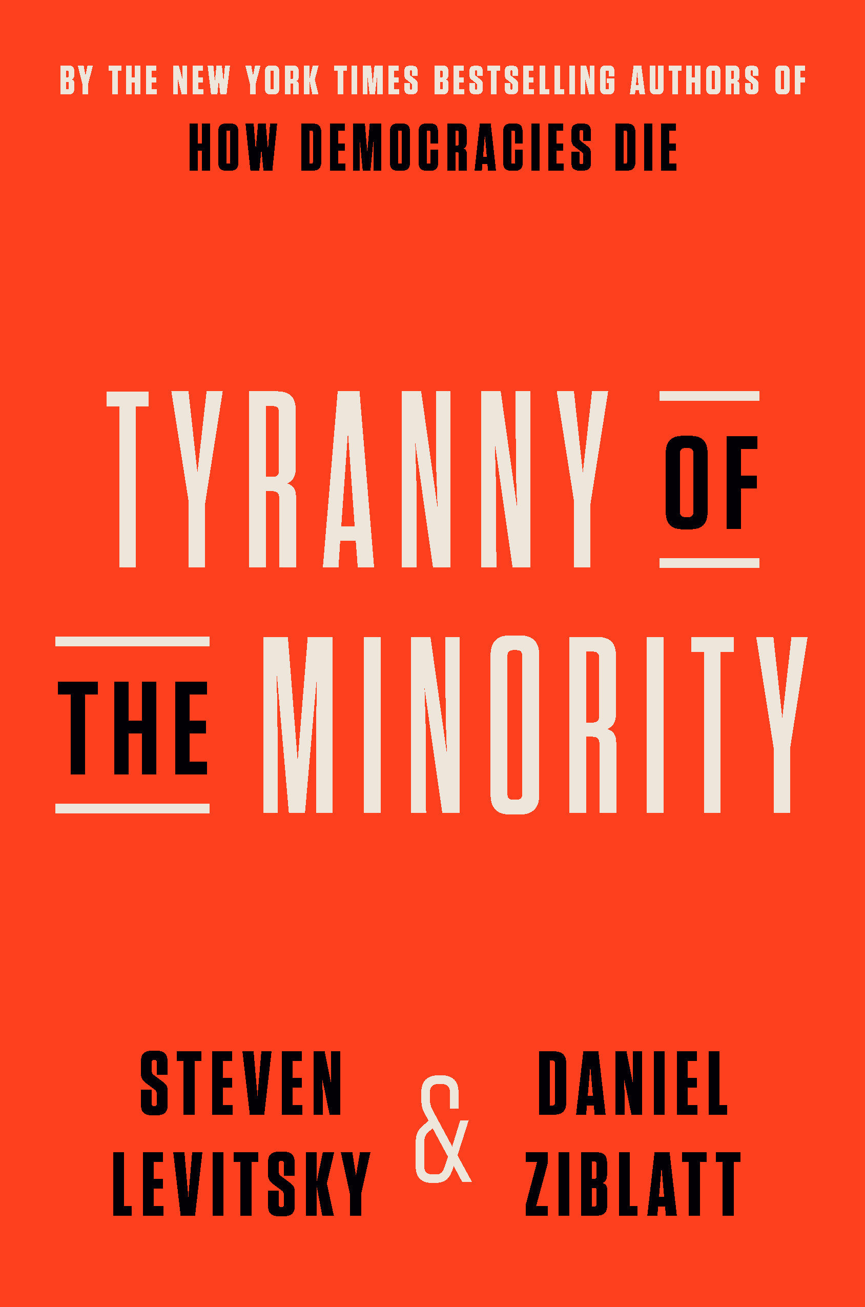 Tyranny of the Minority by Steven Levitsky