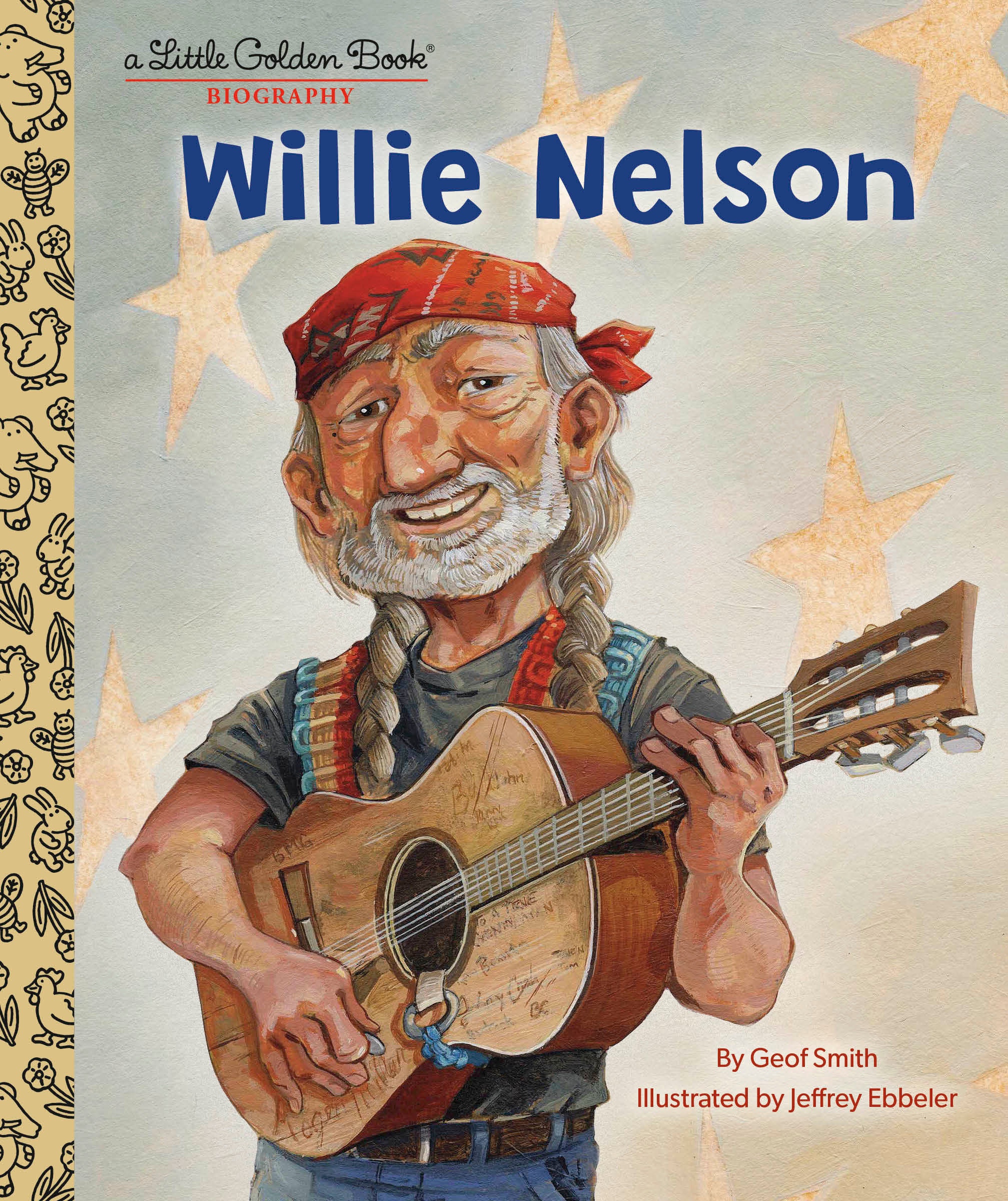 Willie Nelson: a Little Golden Book Biography by Geof Smith
