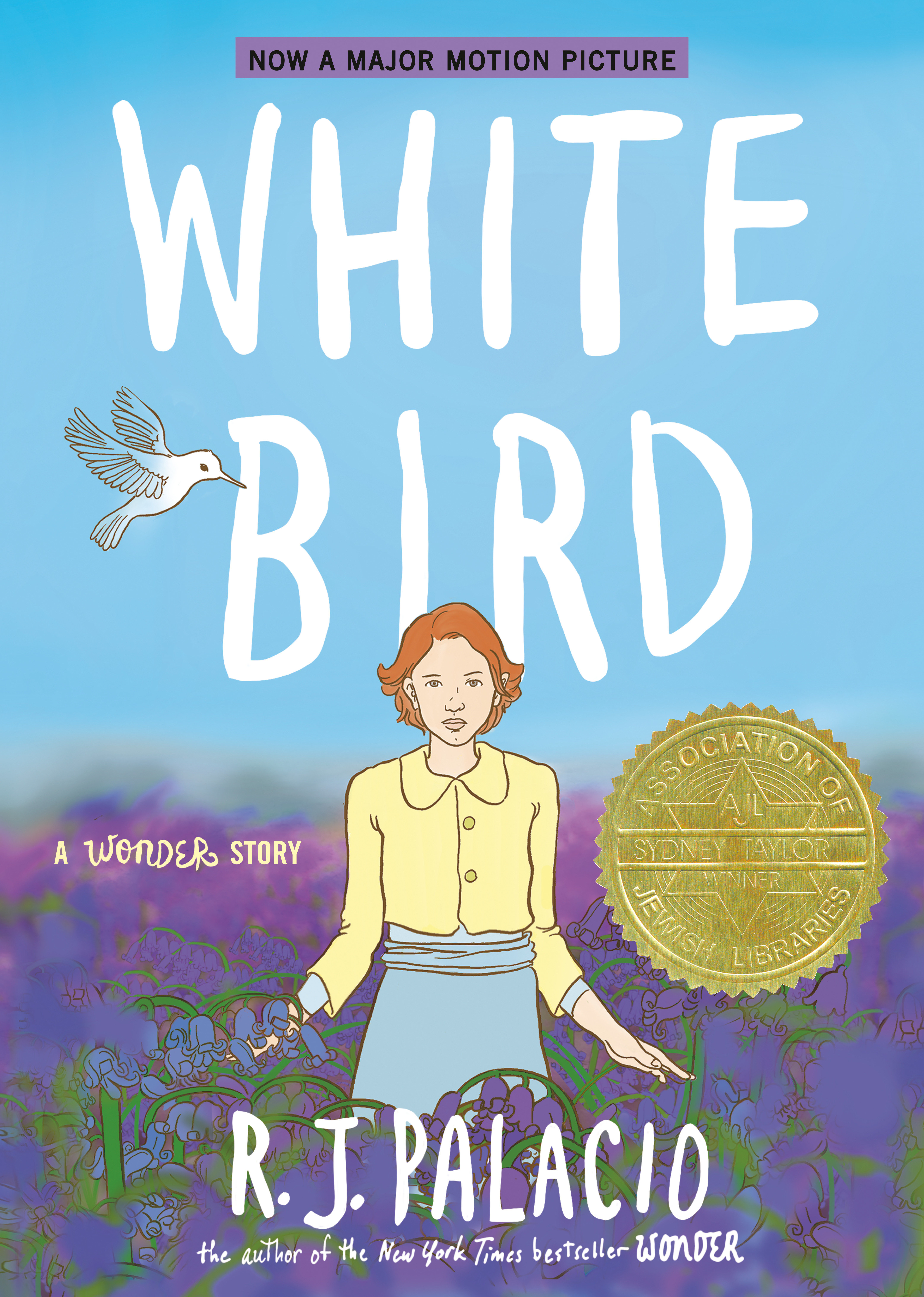 White Bird: a Wonder Story (a Graphic Novel) by R. J. Palacio