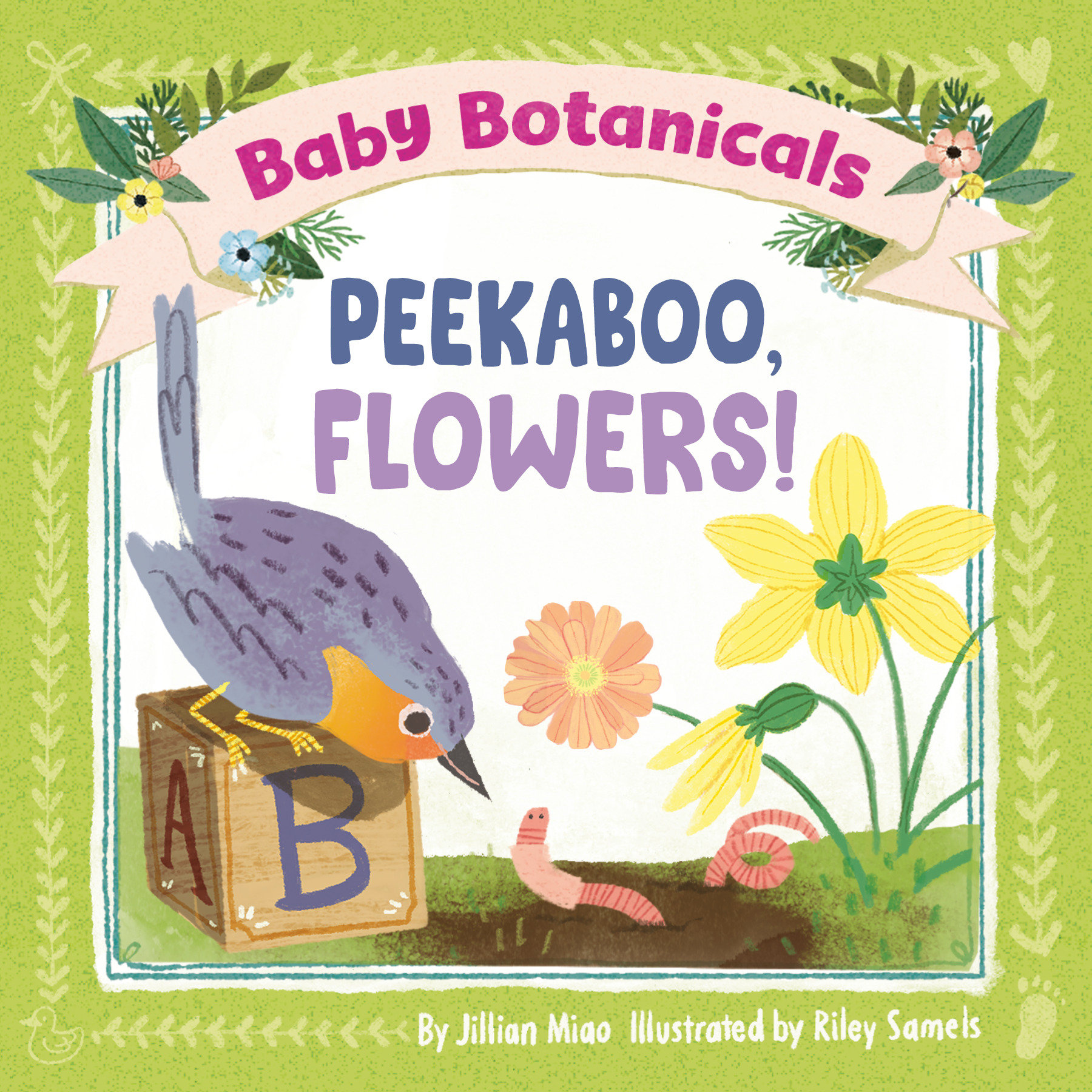 Baby Botanicals: Peekaboo, Flowers! by Jillian Miao