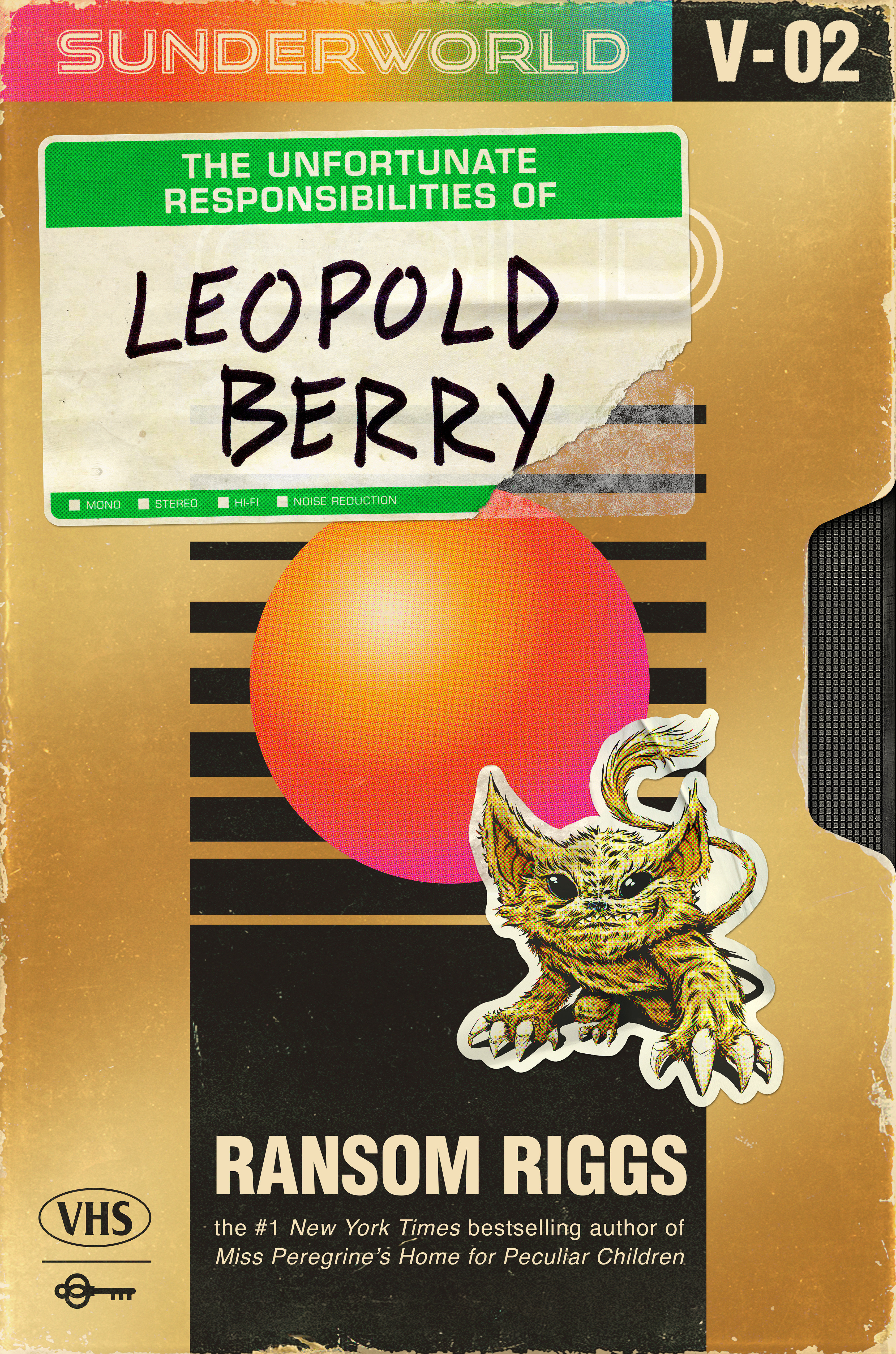 Sunderworld, Vol 2: the Unfortunate Responsibilities of Leopold Berry by Ransom Riggs