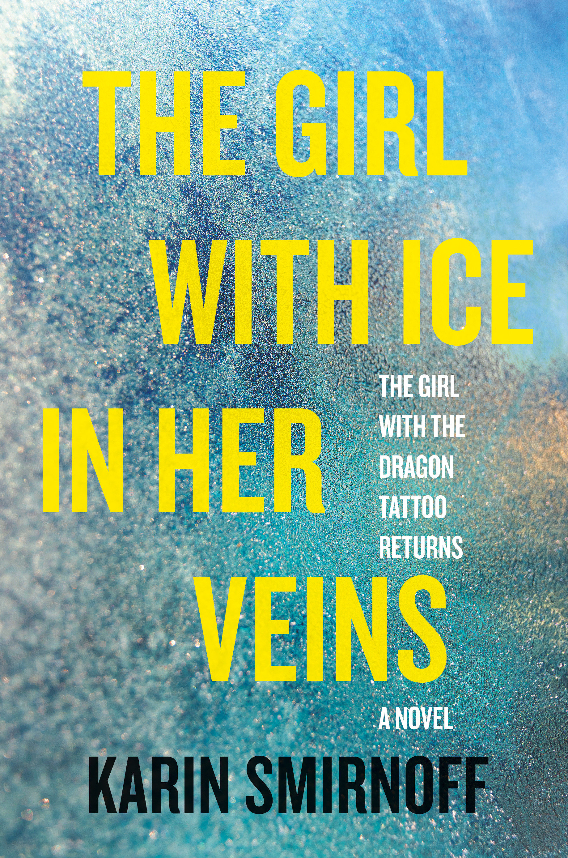 The Girl With Ice in Her Veins by Karin Smirnoff