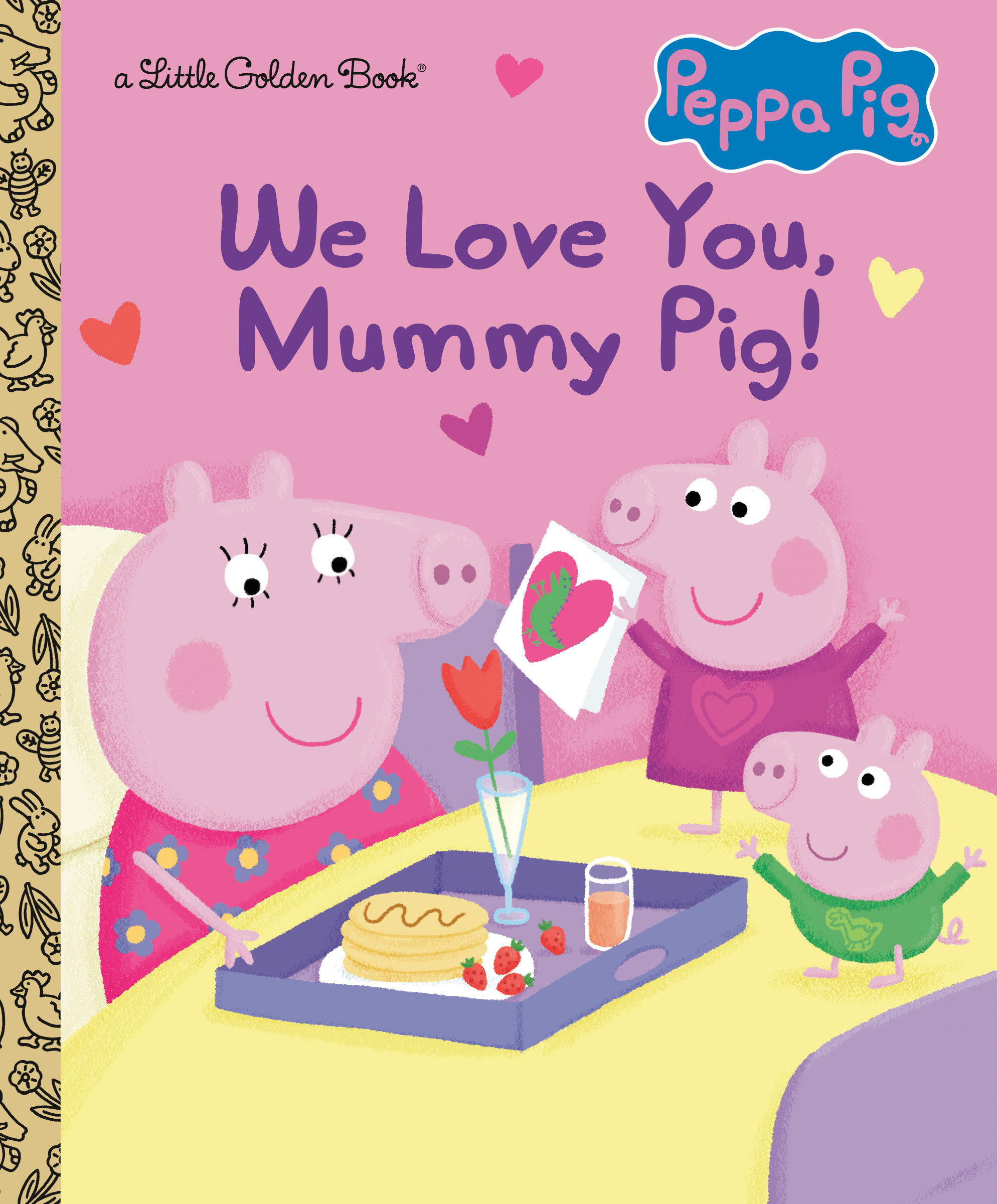We Love You, Mummy Pig! (peppa Pig) by Courtney Carbone
