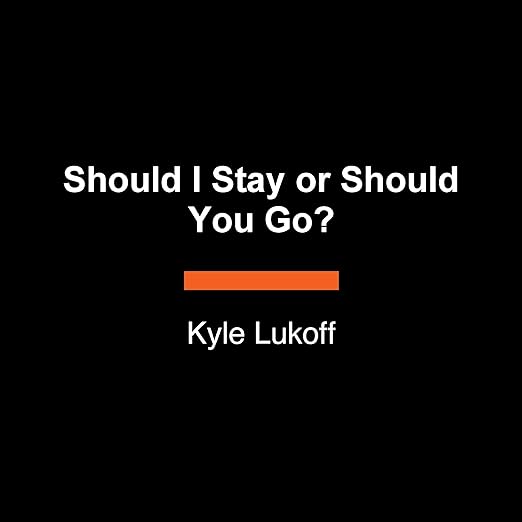 Should I Stay or Should You Go? by Kyle Lukoff