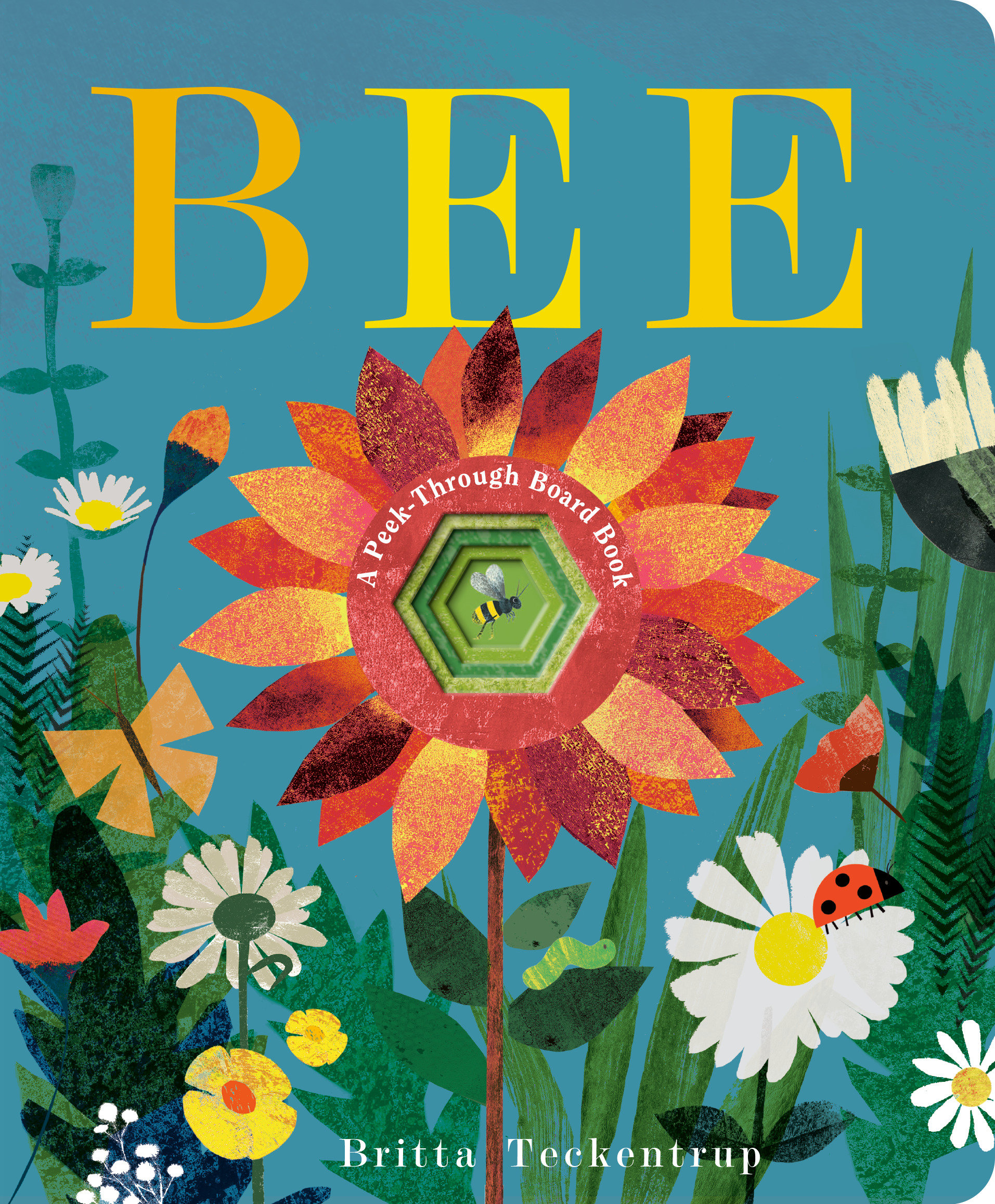 Bee: a Peek-through Board Book by Britta Teckentrup