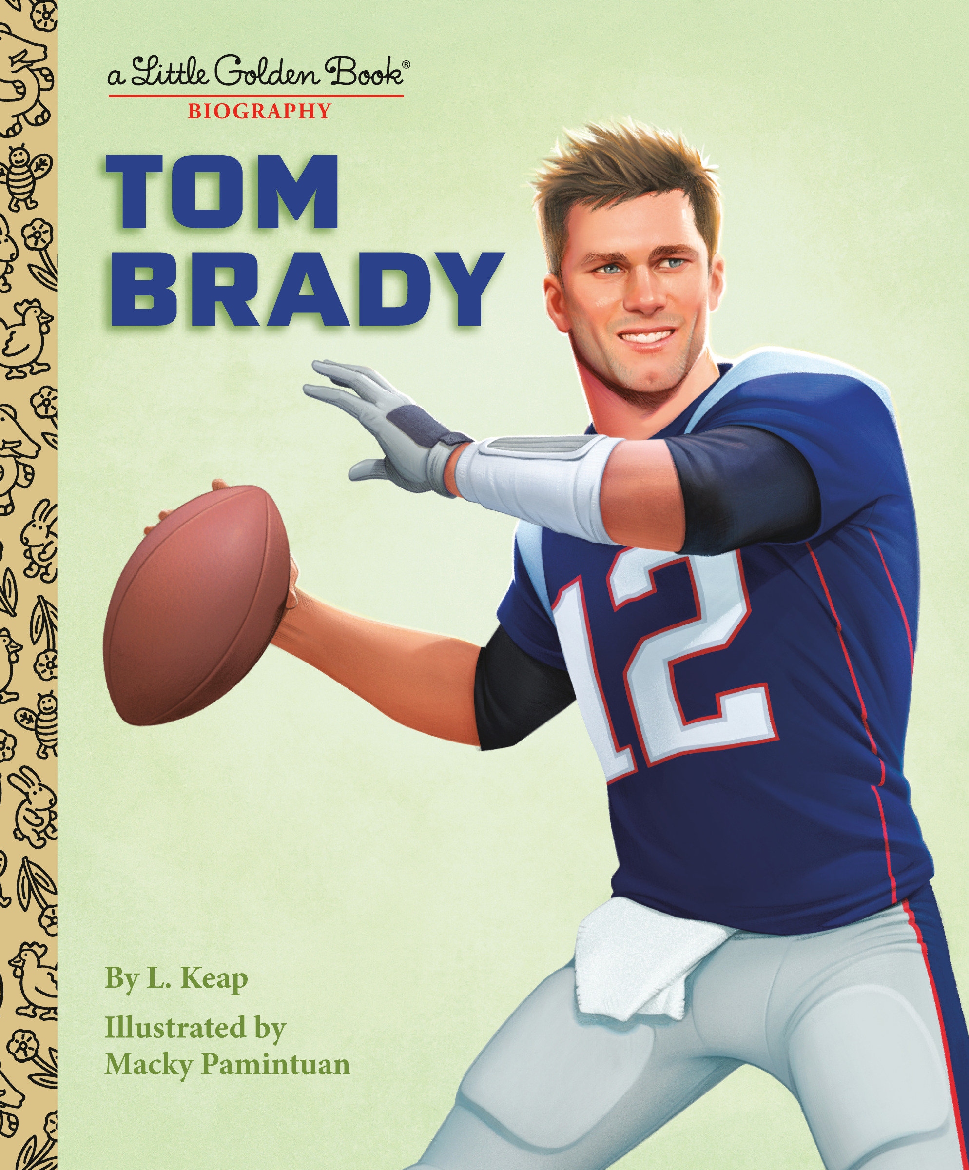 Tom Brady: a Little Golden Book Biography by L. Keap