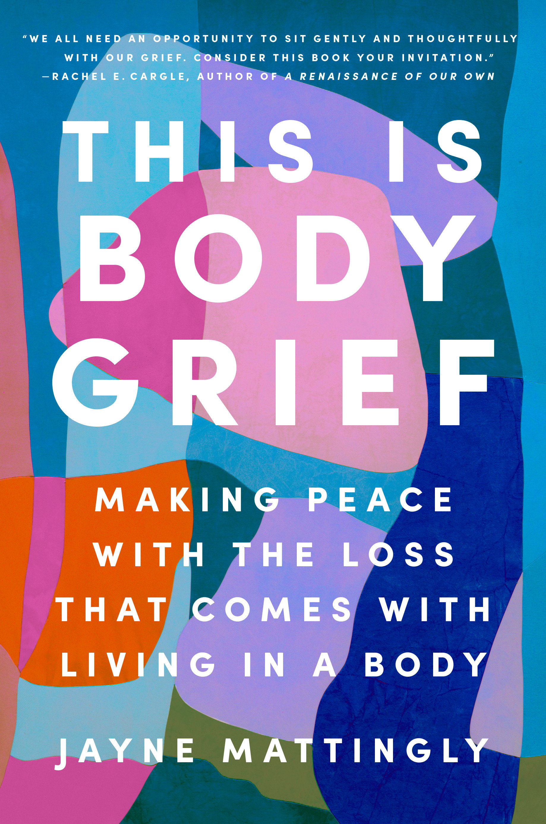 This Is Body Grief by Jayne Mattingly