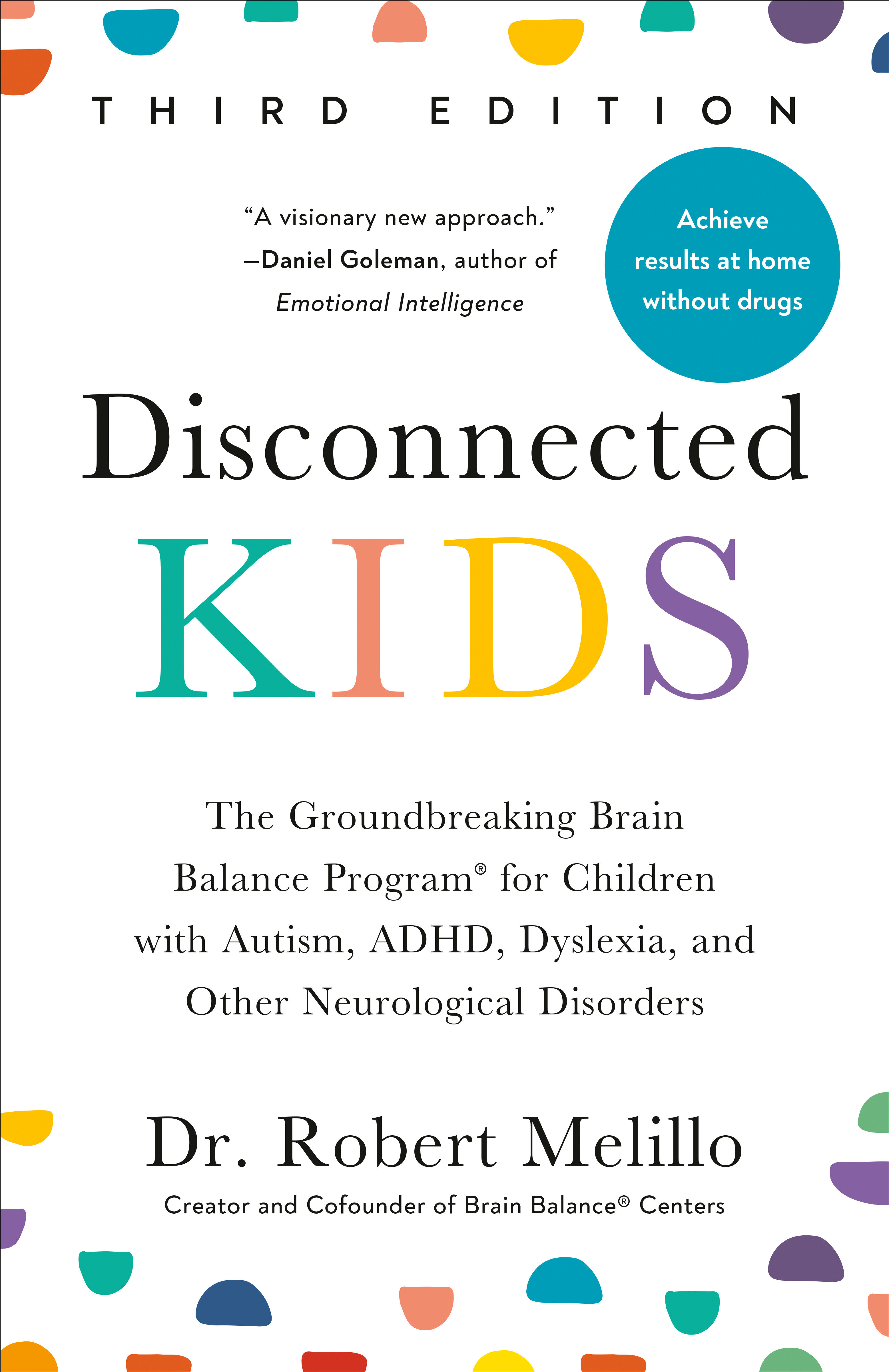 Disconnected Kids, Third Edition by Dr. Robert Melillo