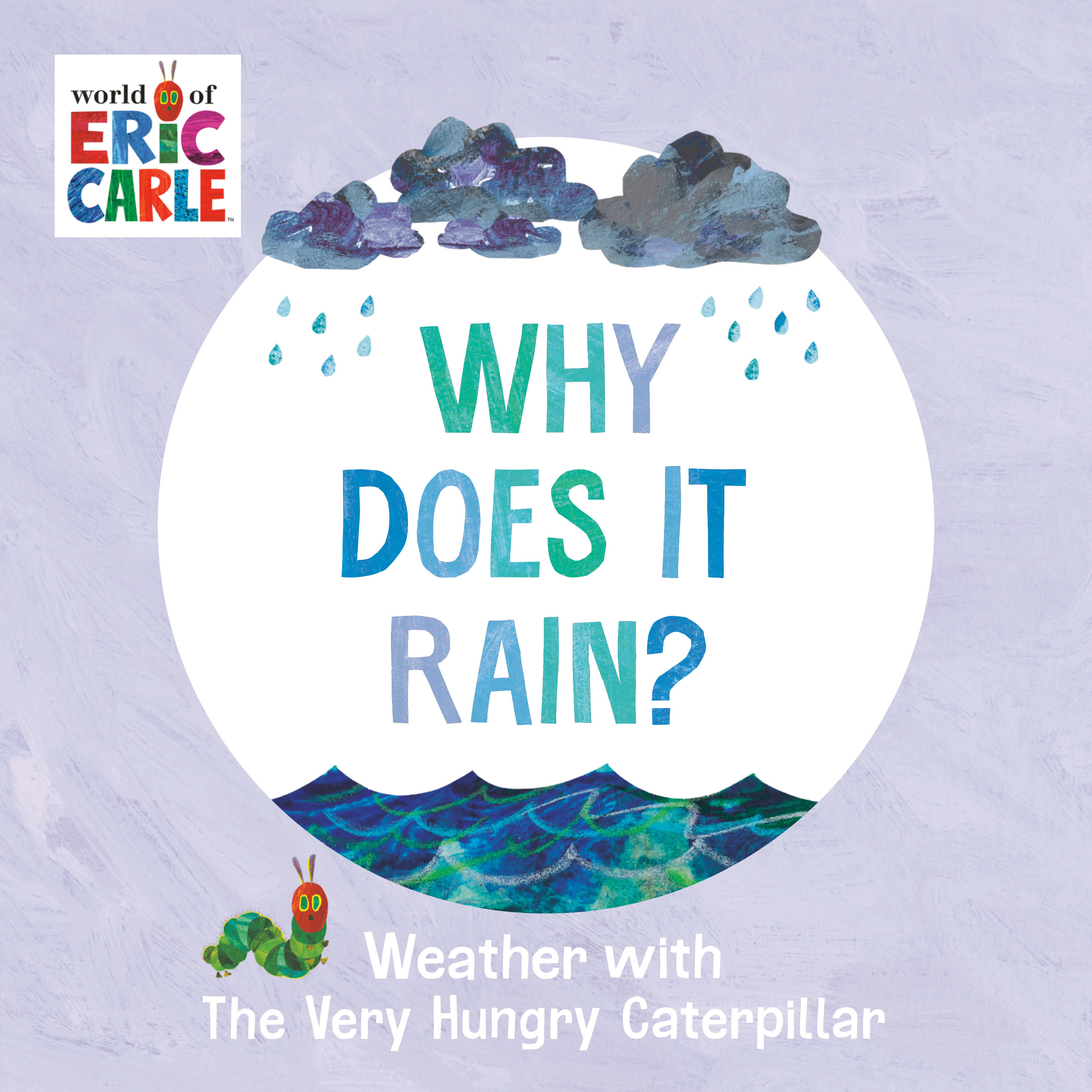 Why Does It Rain? by Eric Carle