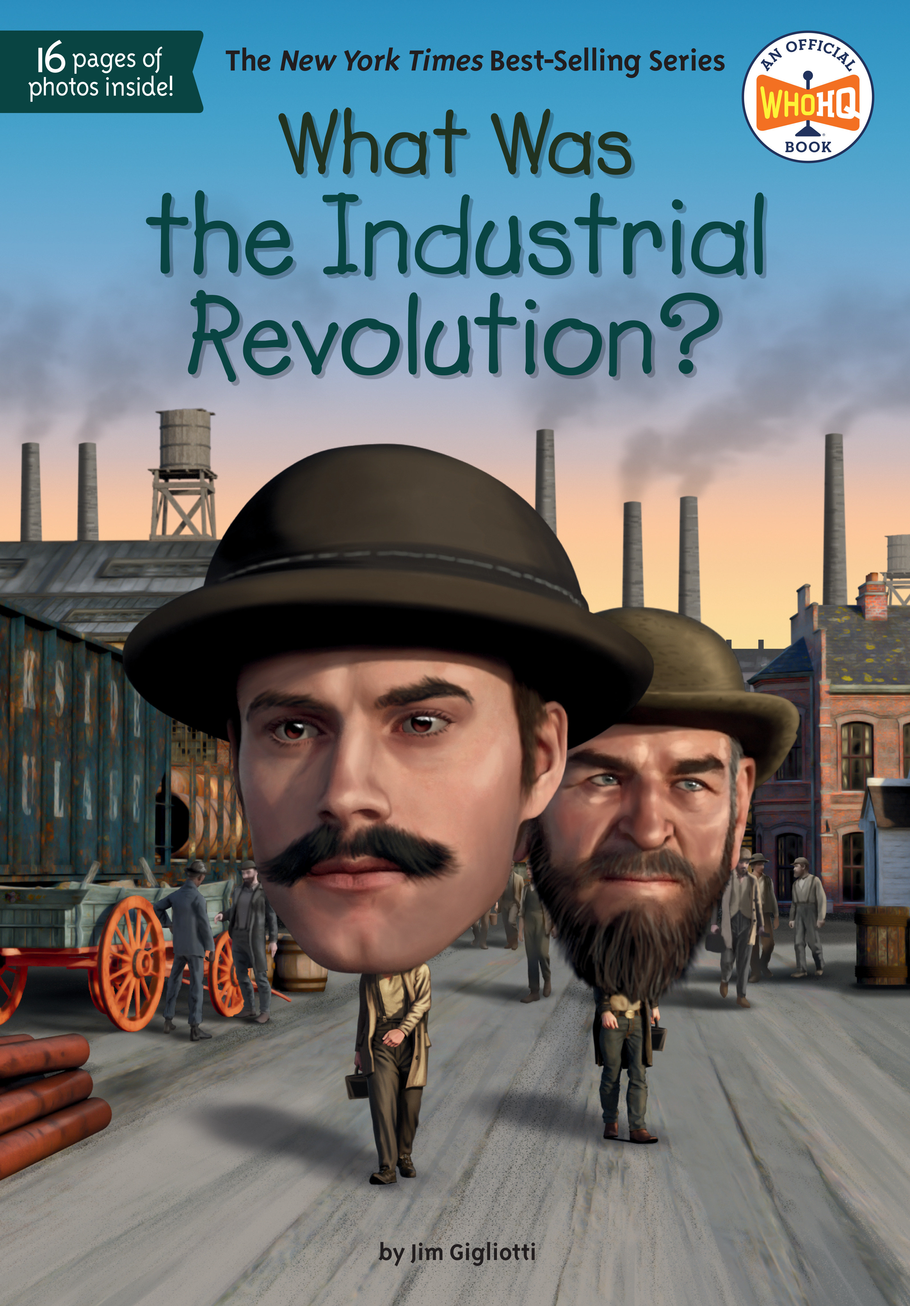 What Was the Industrial Revolution? by Jim E. Gigliotti