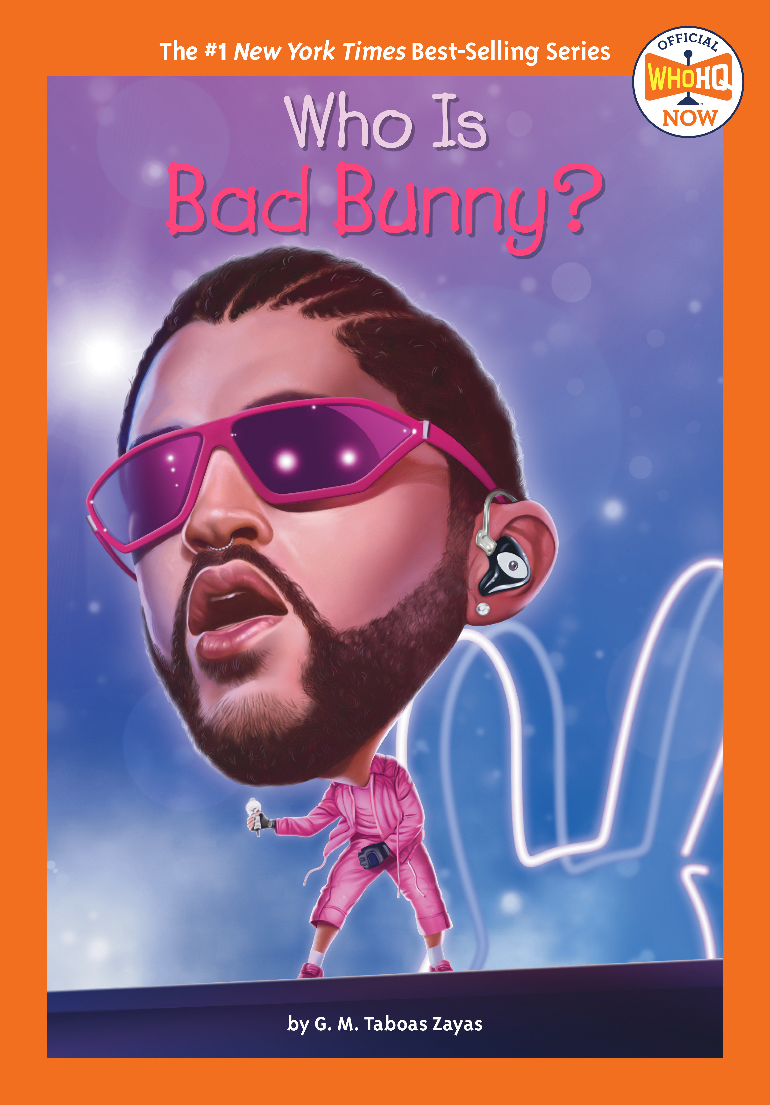 Who Is Bad Bunny? by G. M. Taboas Zayas