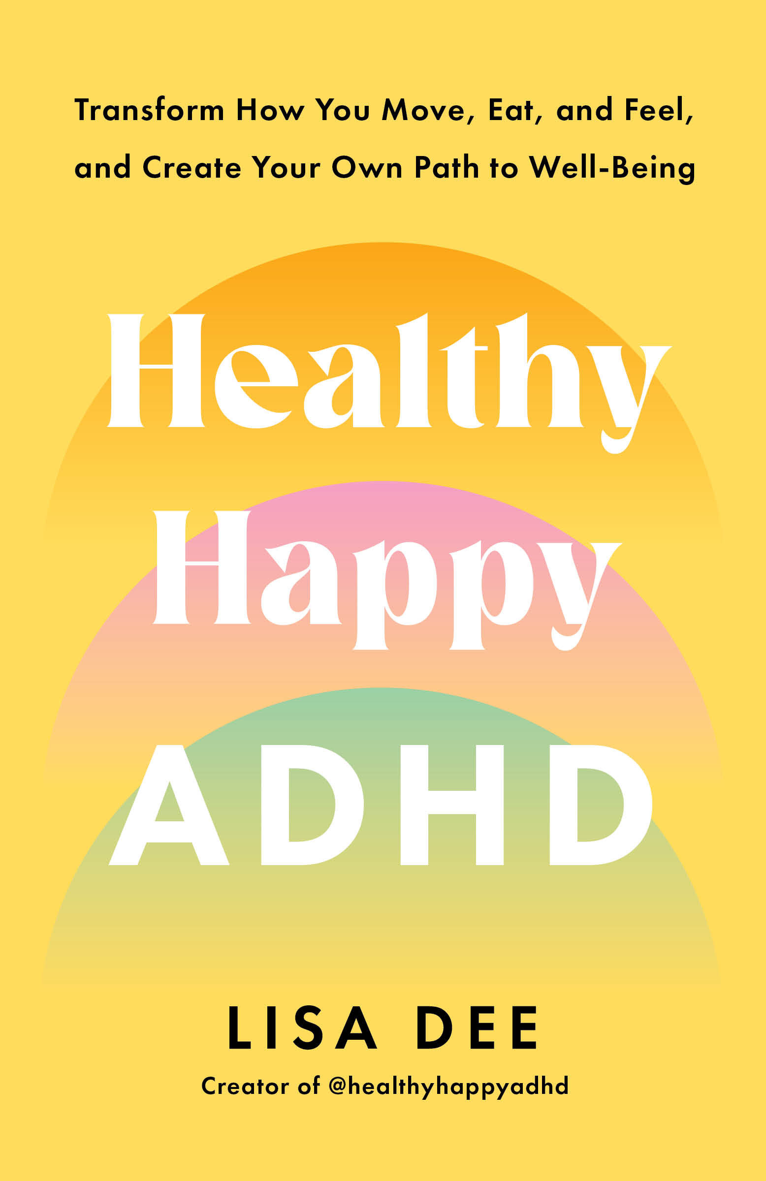 Healthy Happy ADHD by Lisa Dee