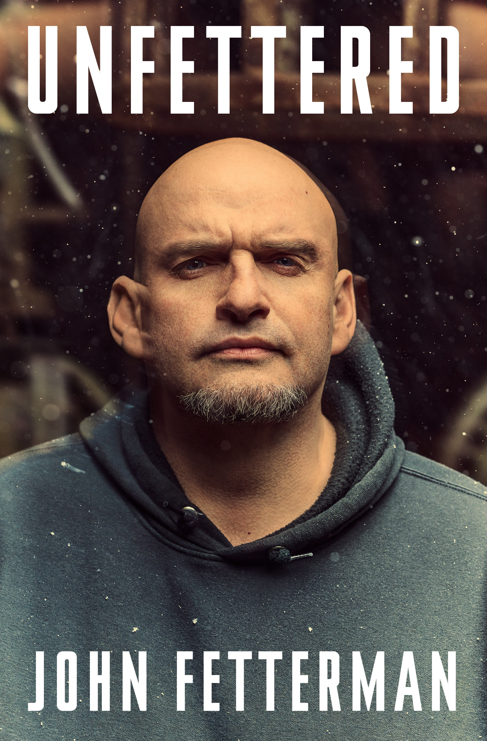 Unfettered by John Fetterman