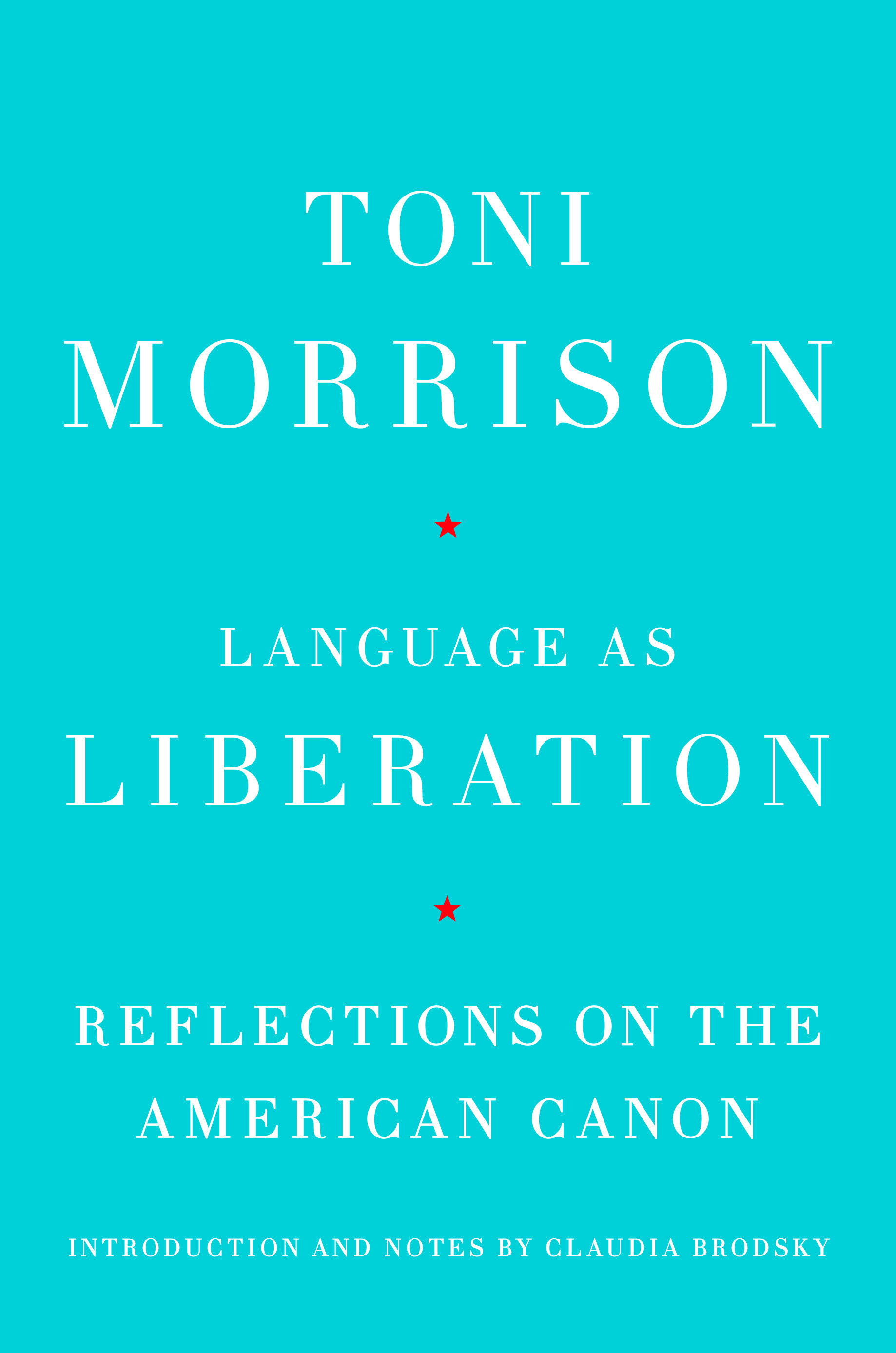 Language As Liberation by Toni Morrison