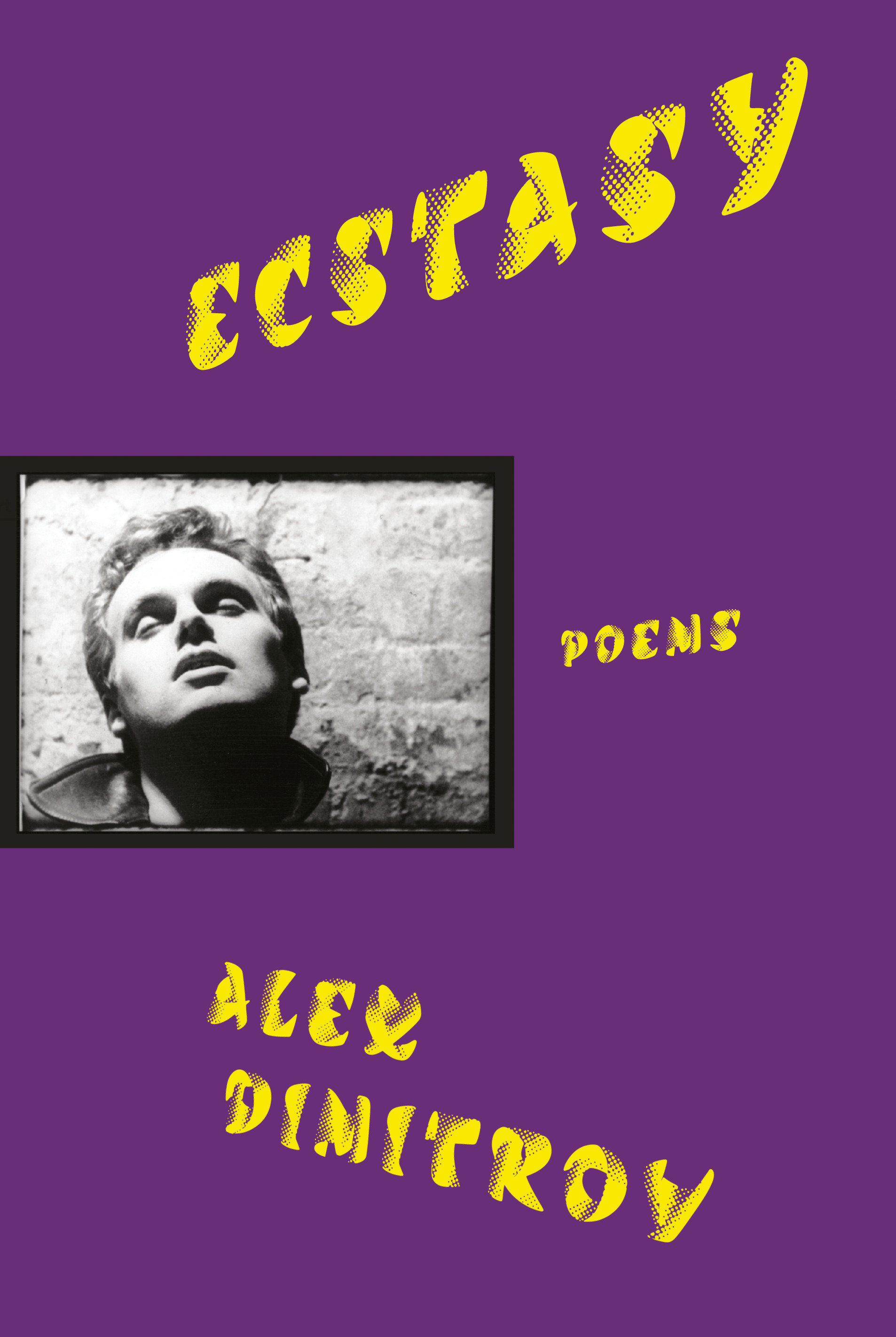 Ecstasy by Alex Dimitrov