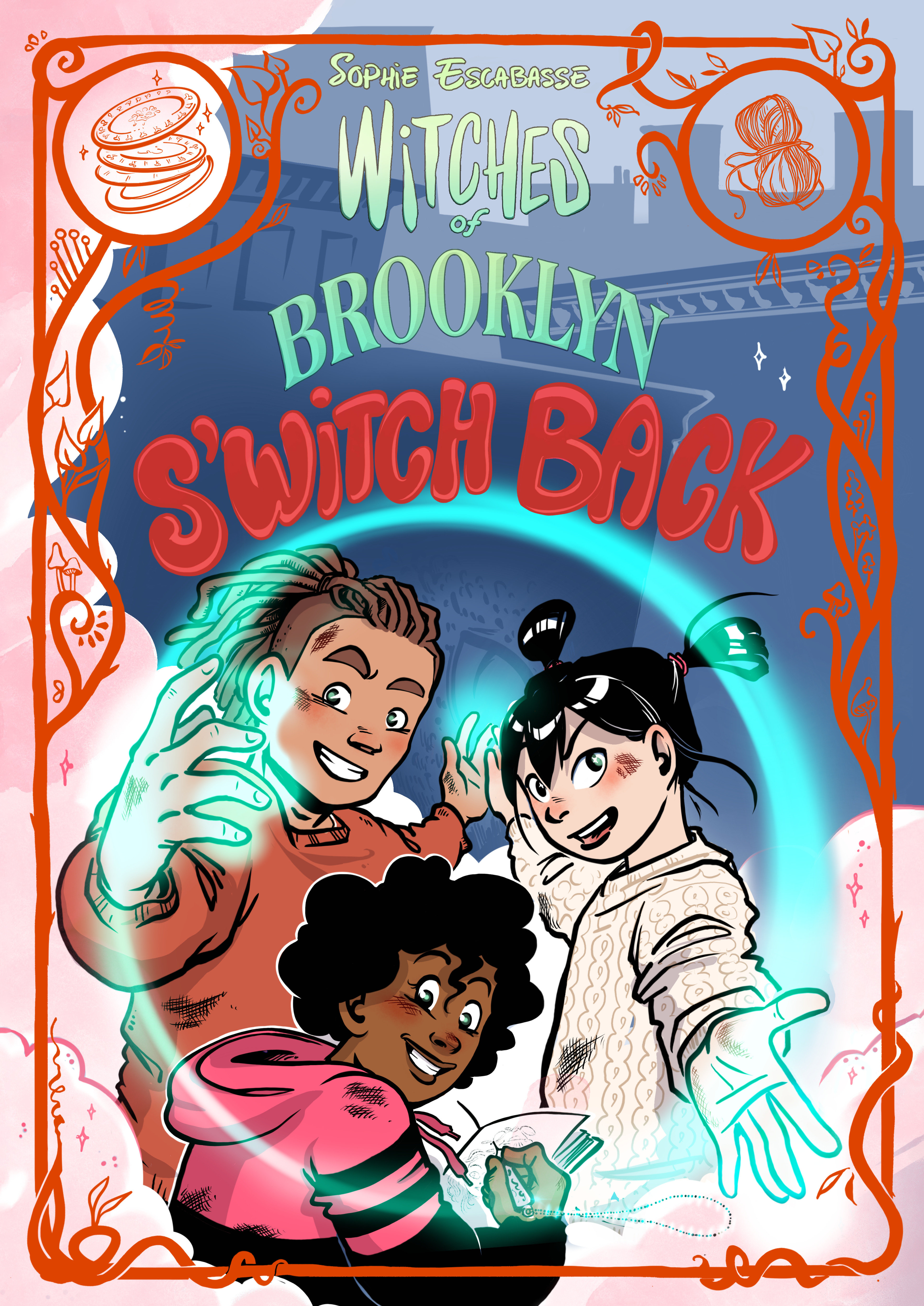 Witches of Brooklyn: S'witch Back by Sophie Escabasse