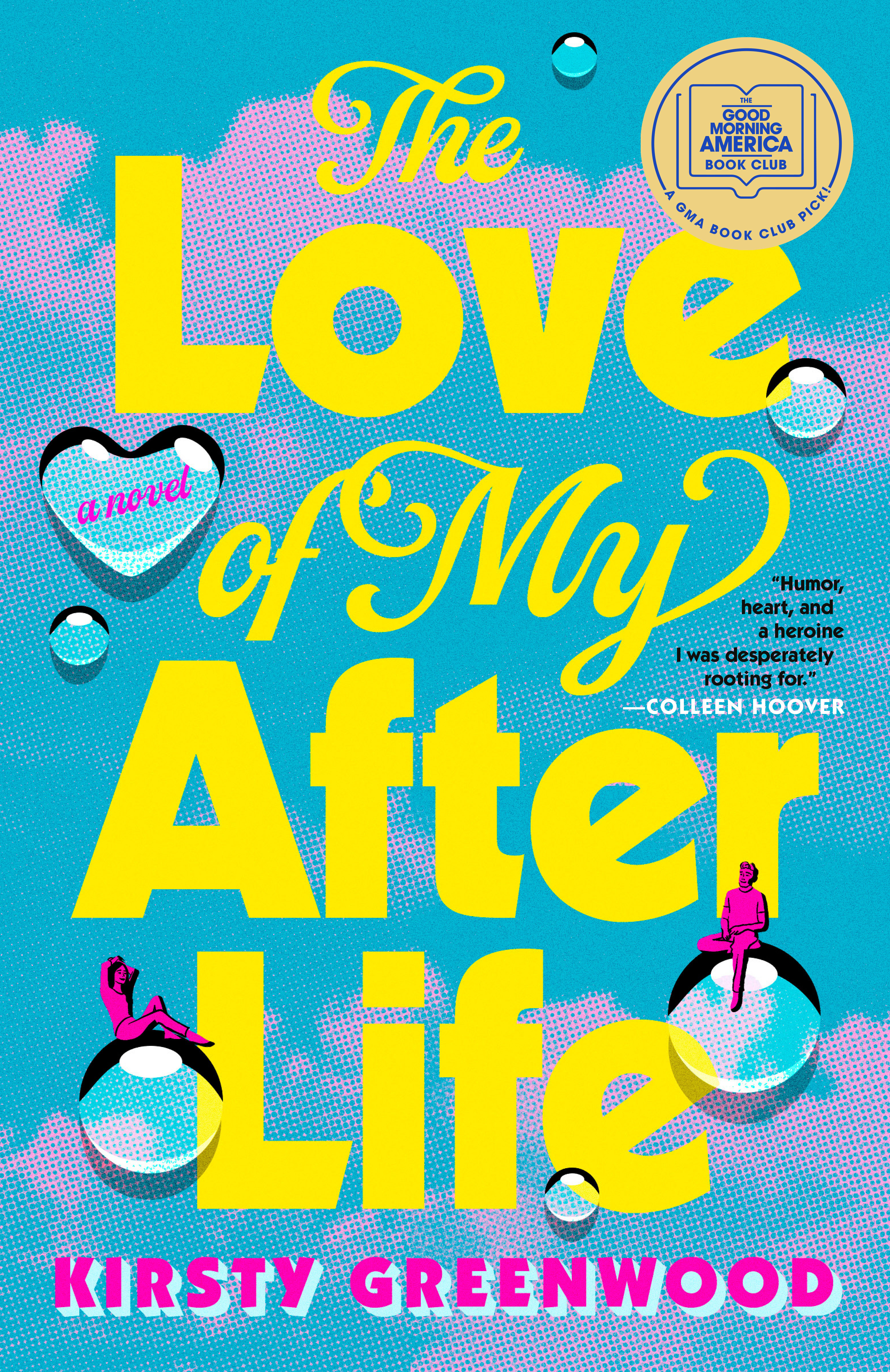 The Love of My Afterlife: a GMA Book Club Pick by Kirsty Greenwood