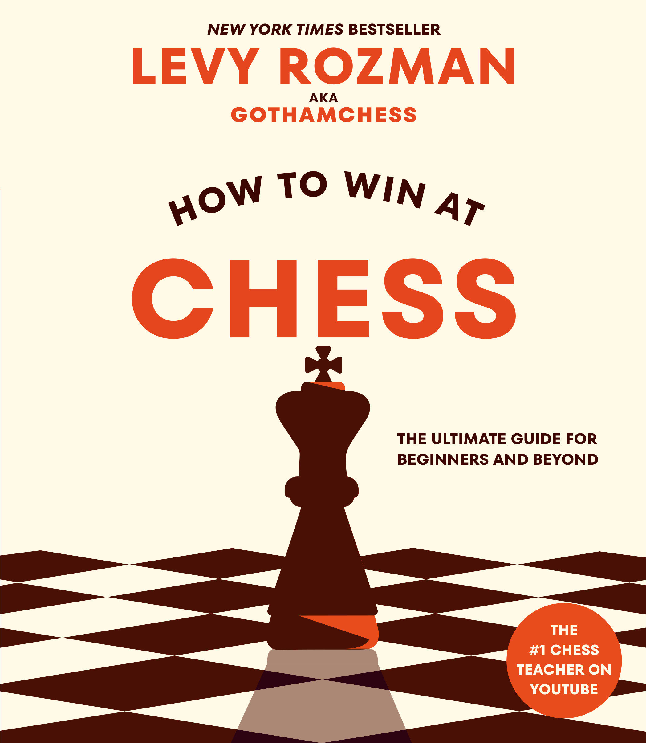 How to Win at Chess by Levy Rozman