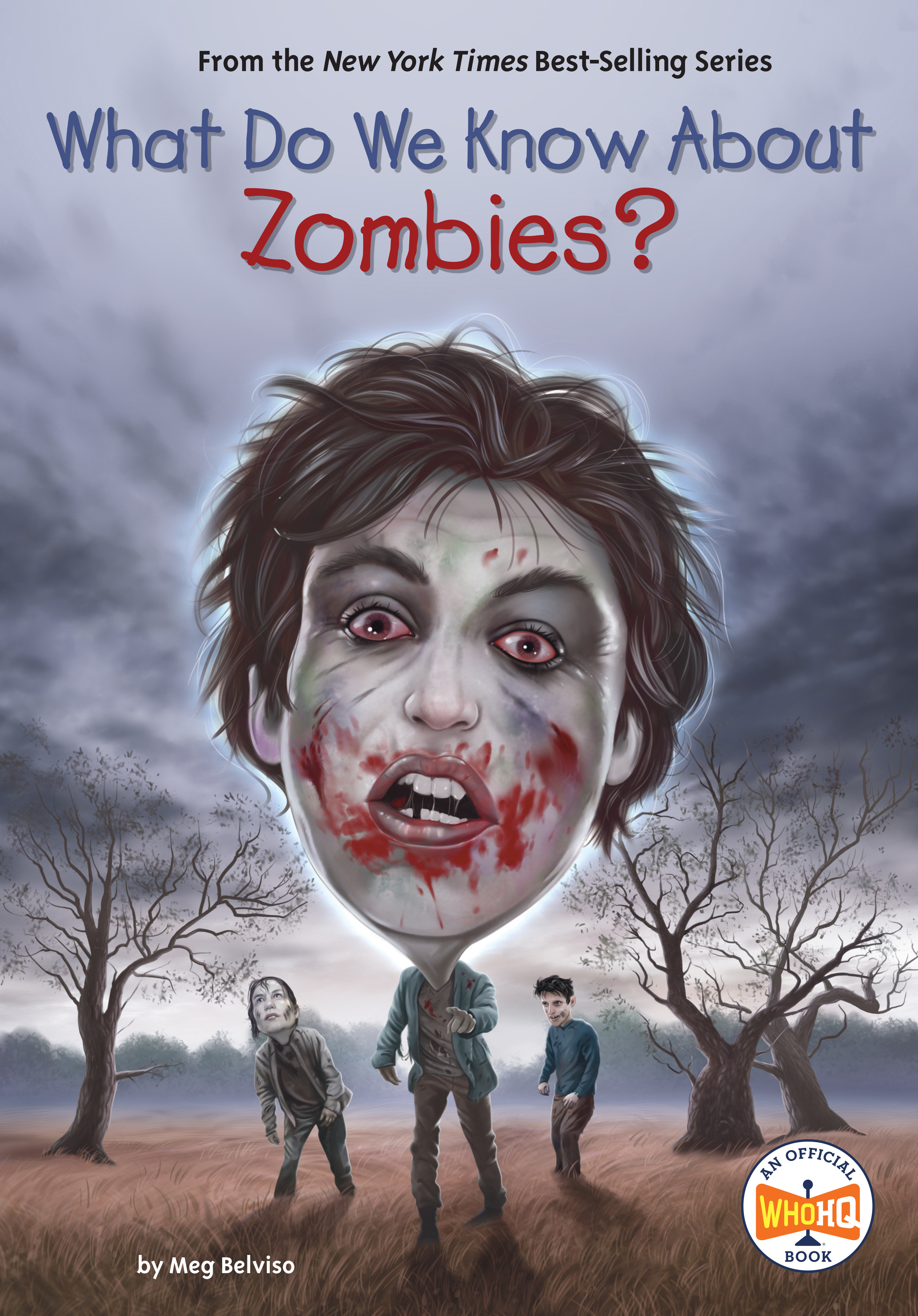 What Do We Know About Zombies? by Meg Belviso