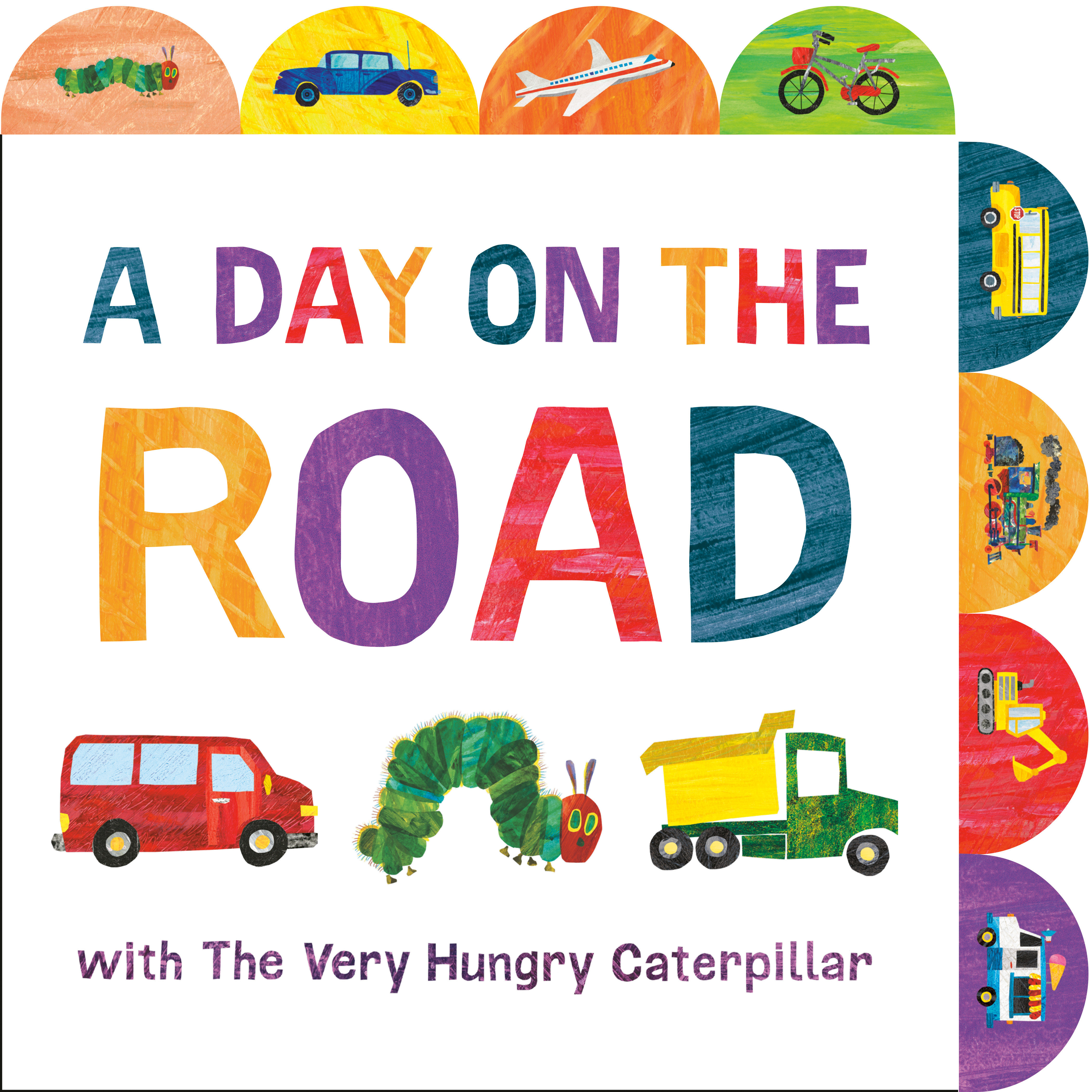 A Day on the Road With the Very Hungry Caterpillar by Eric Carle