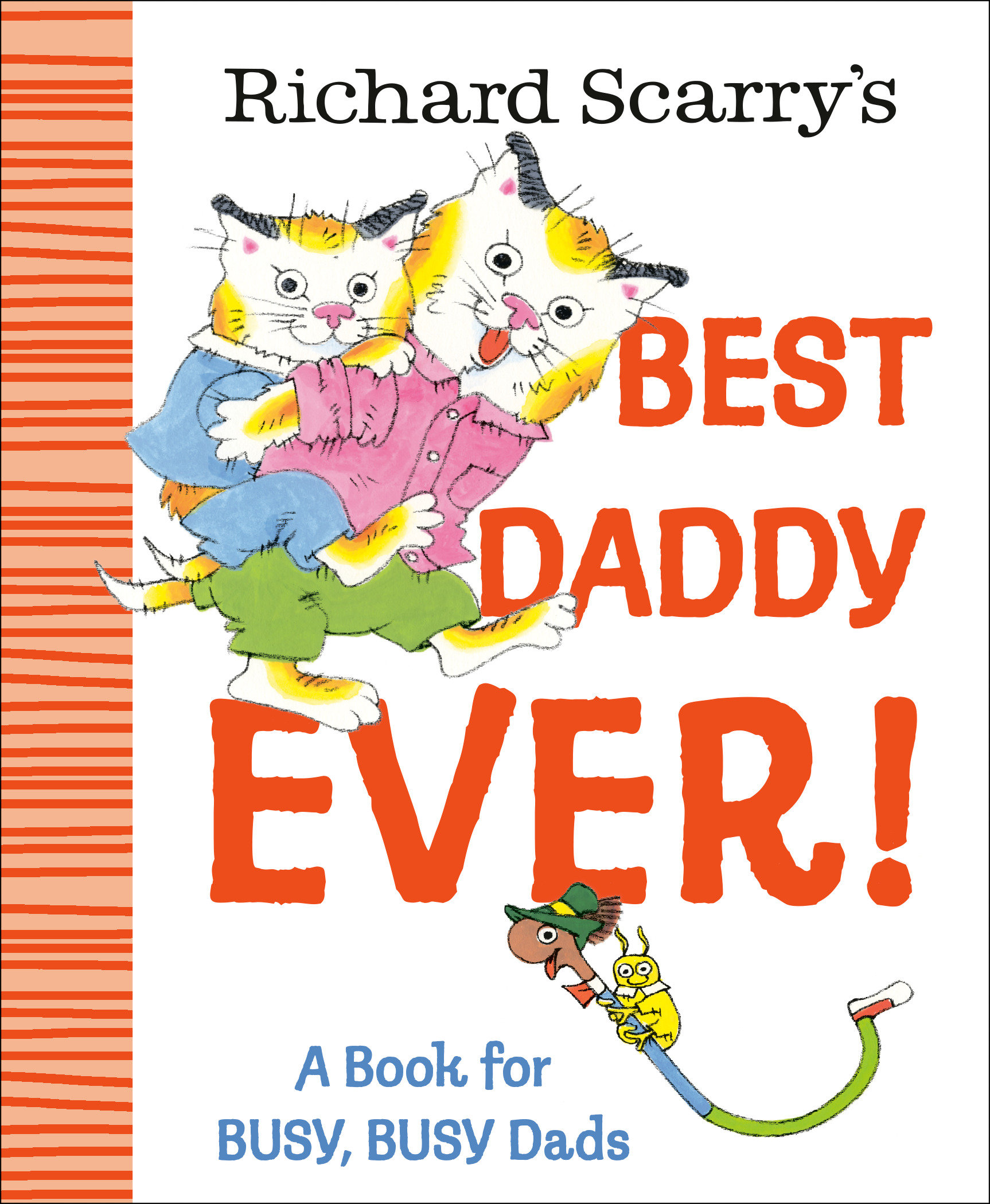 Richard Scarry's Best Daddy Ever! by Richard Scarry