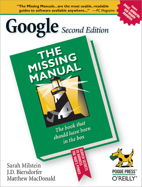 Google: the Missing Manual by Sarah Milstein