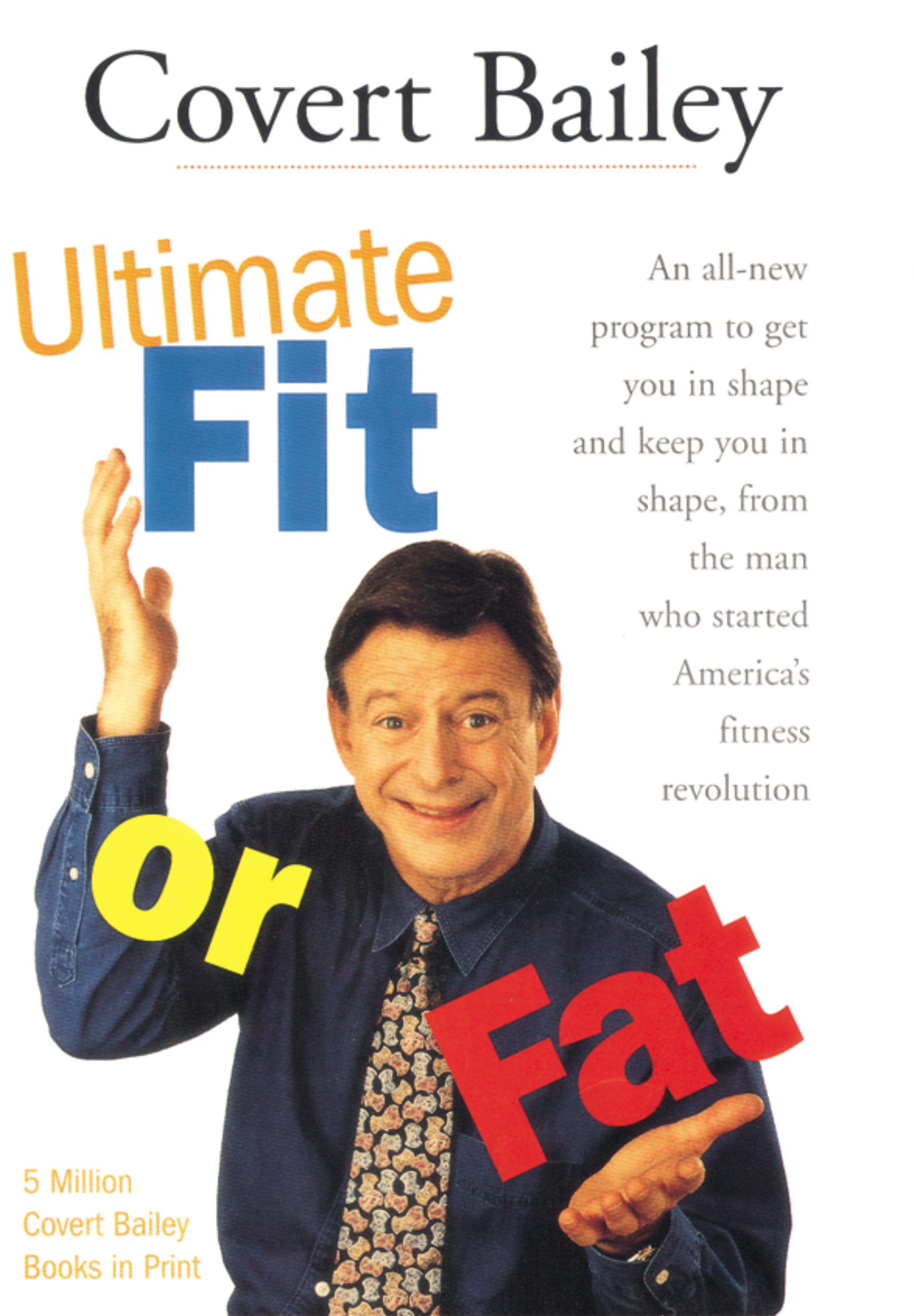 The Ultimate Fit or Fat by Covert Bailey