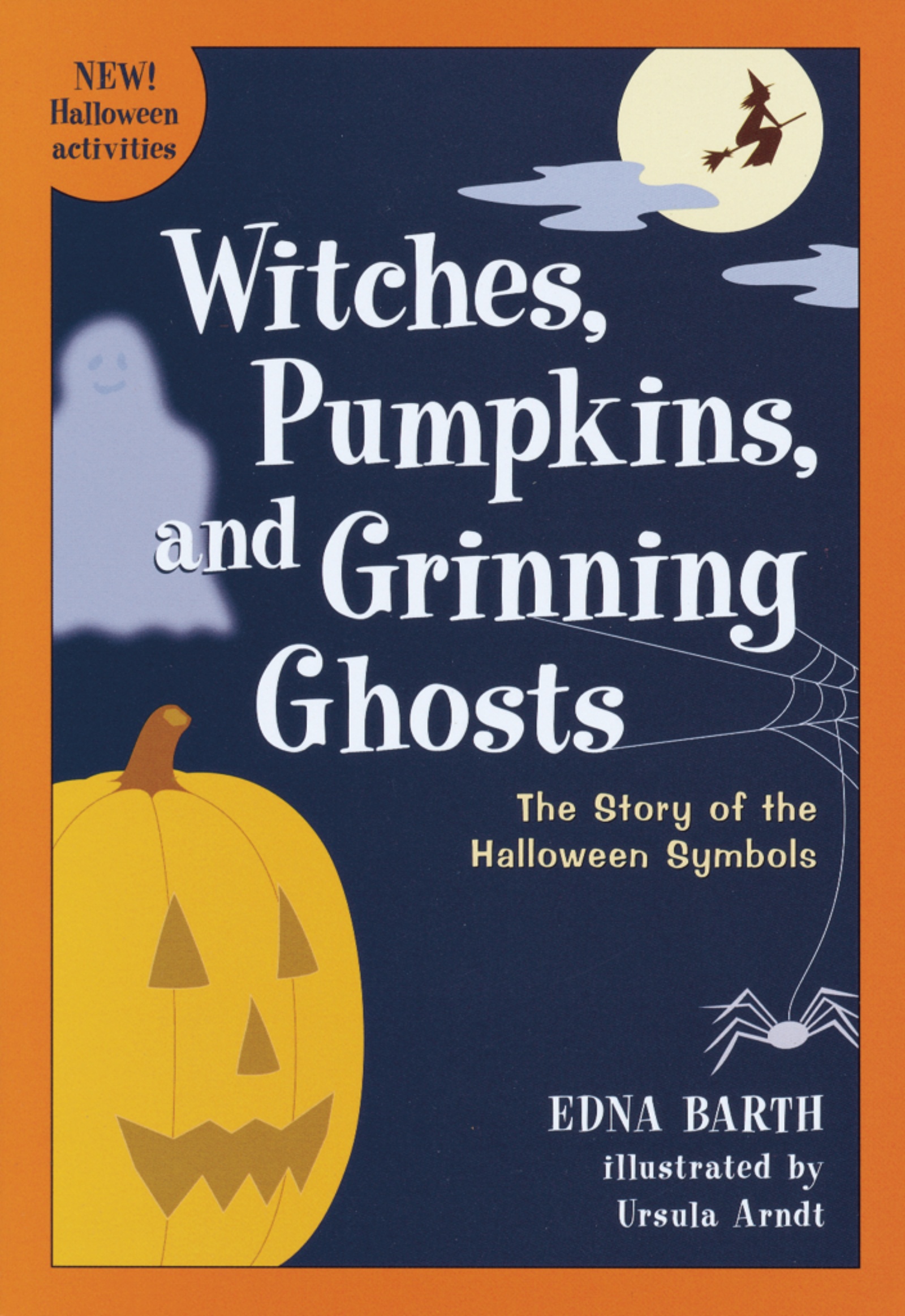 Witches, Pumpkins, and Grinning Ghosts by Edna Barth