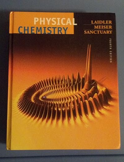 Physical Chemistry by Keith J. Laidler