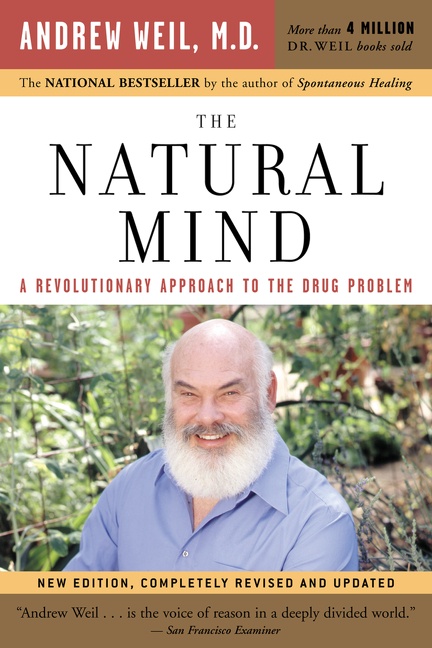 The Natural Mind by Andrew T. Weil